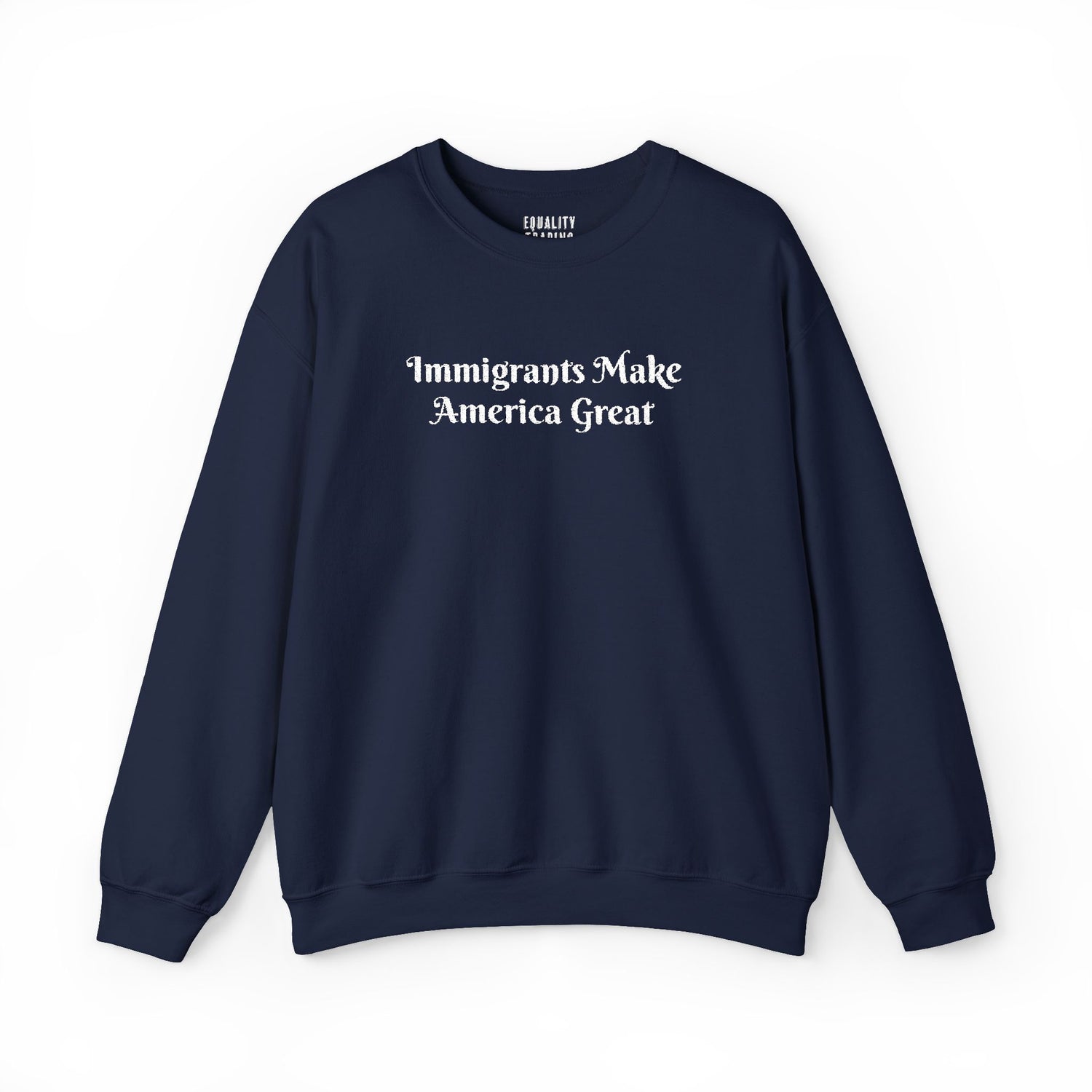 Embroidered Immigrants Make America Great Sweatshirt