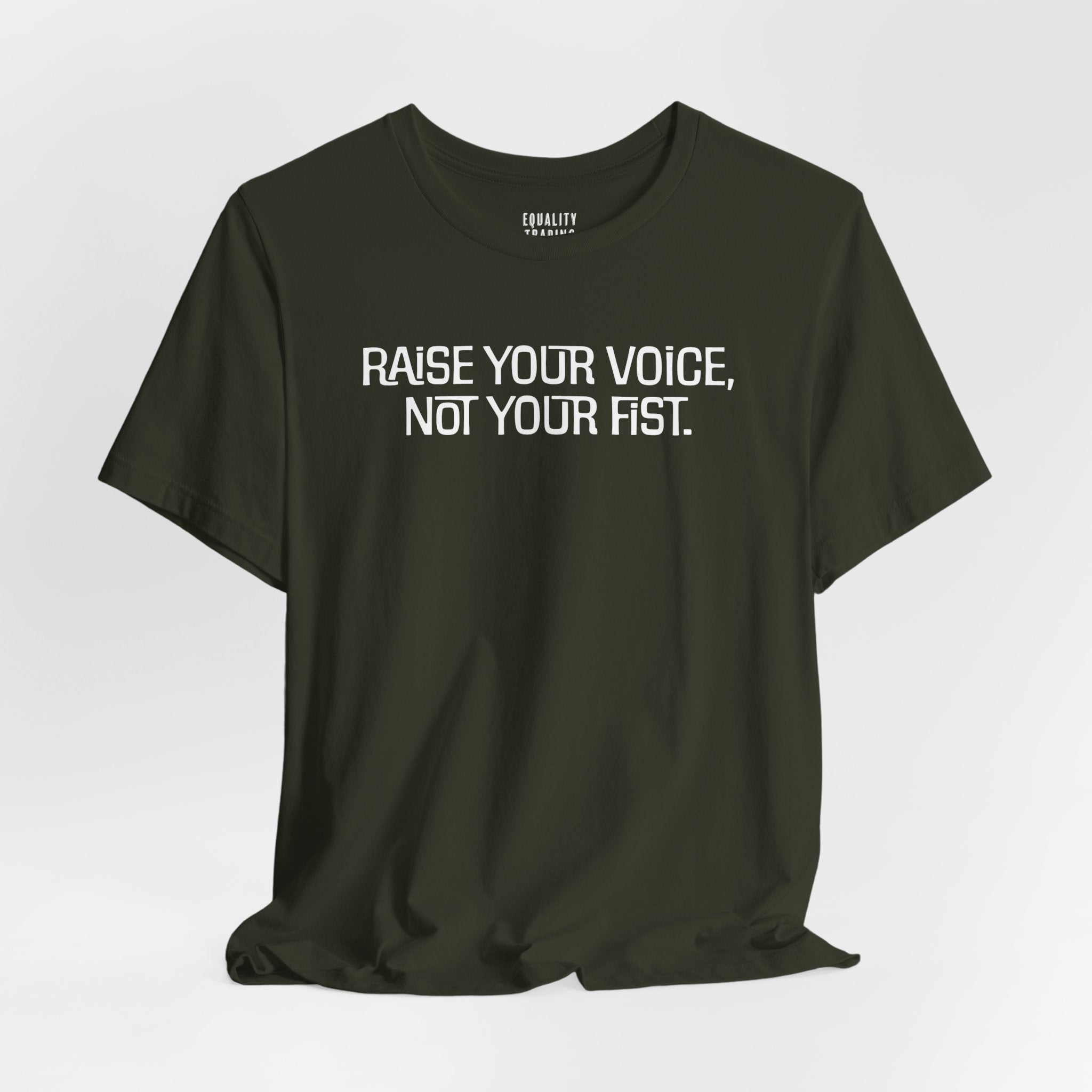 Raise Your Voice, Not Your Fist Tee