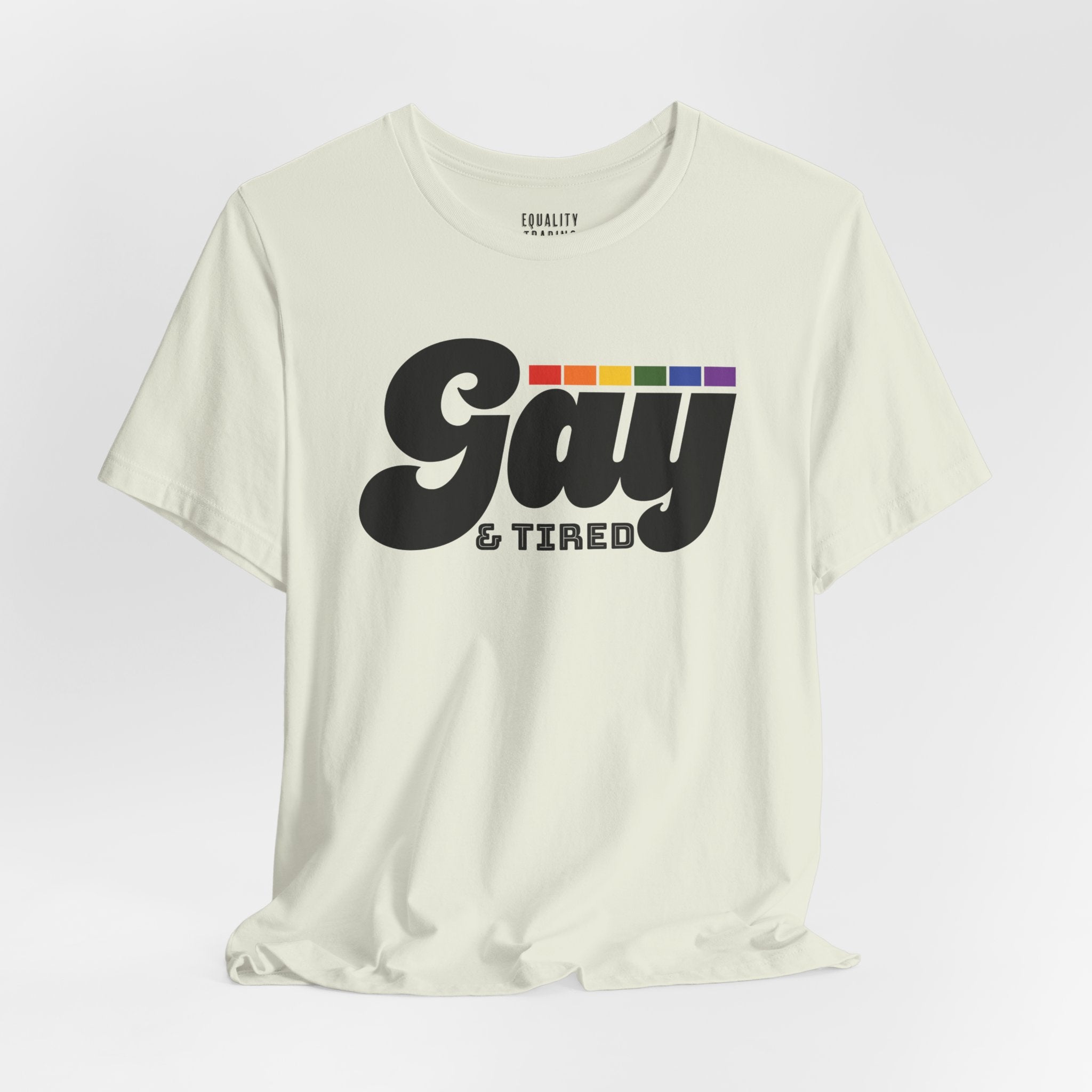 Gay & Tired Tee