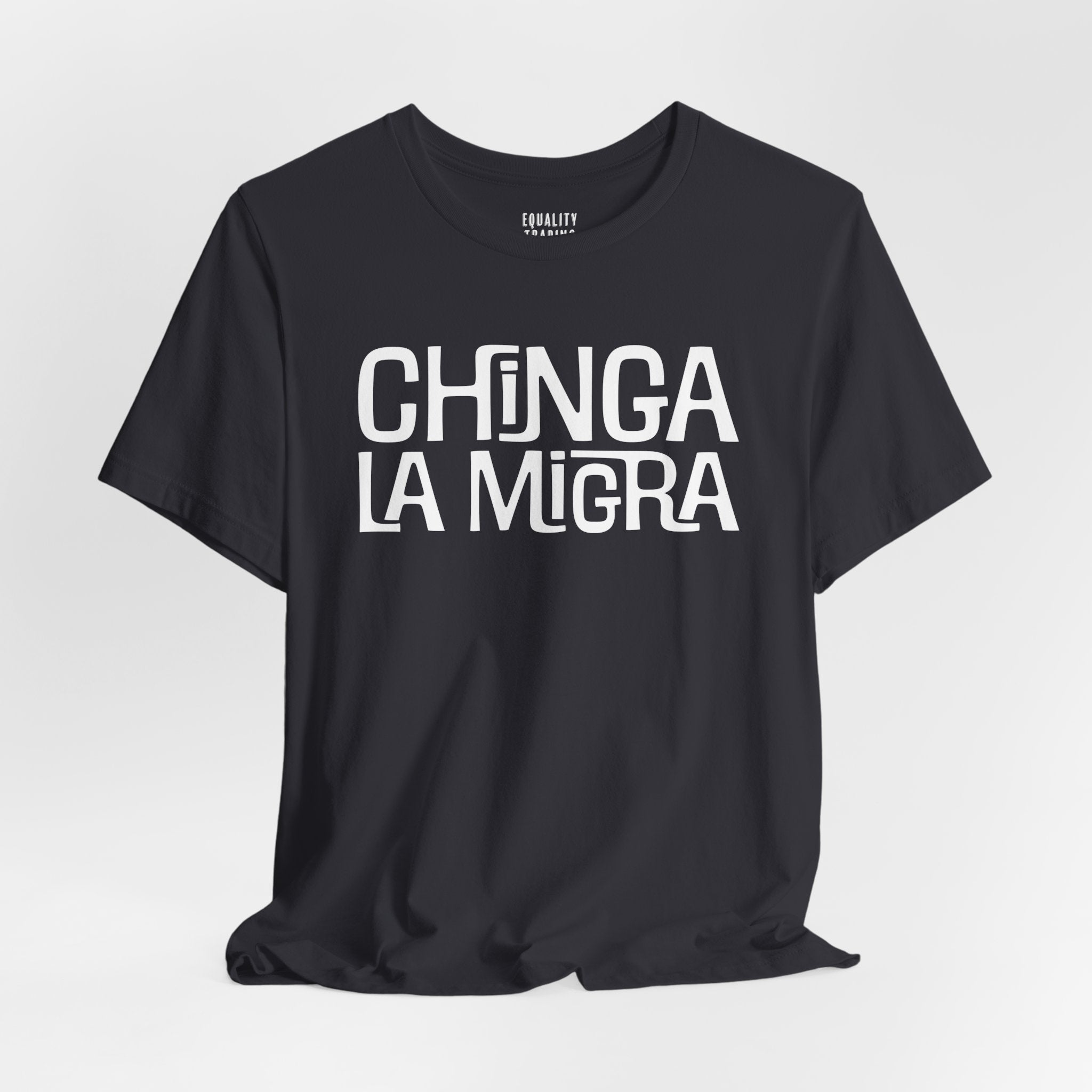 Chinga La Migra Tee
