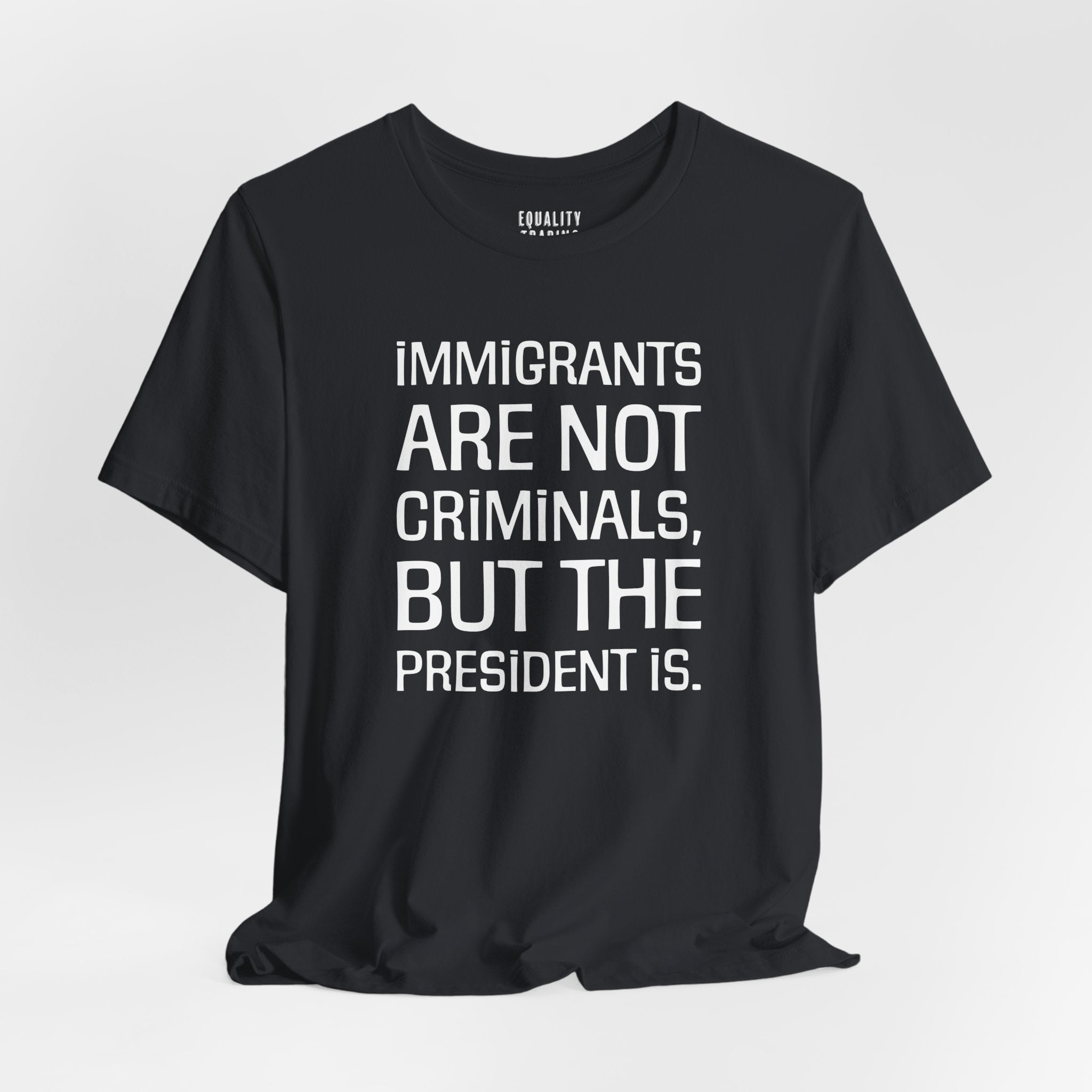 Immigrants Are Not Criminals Tee