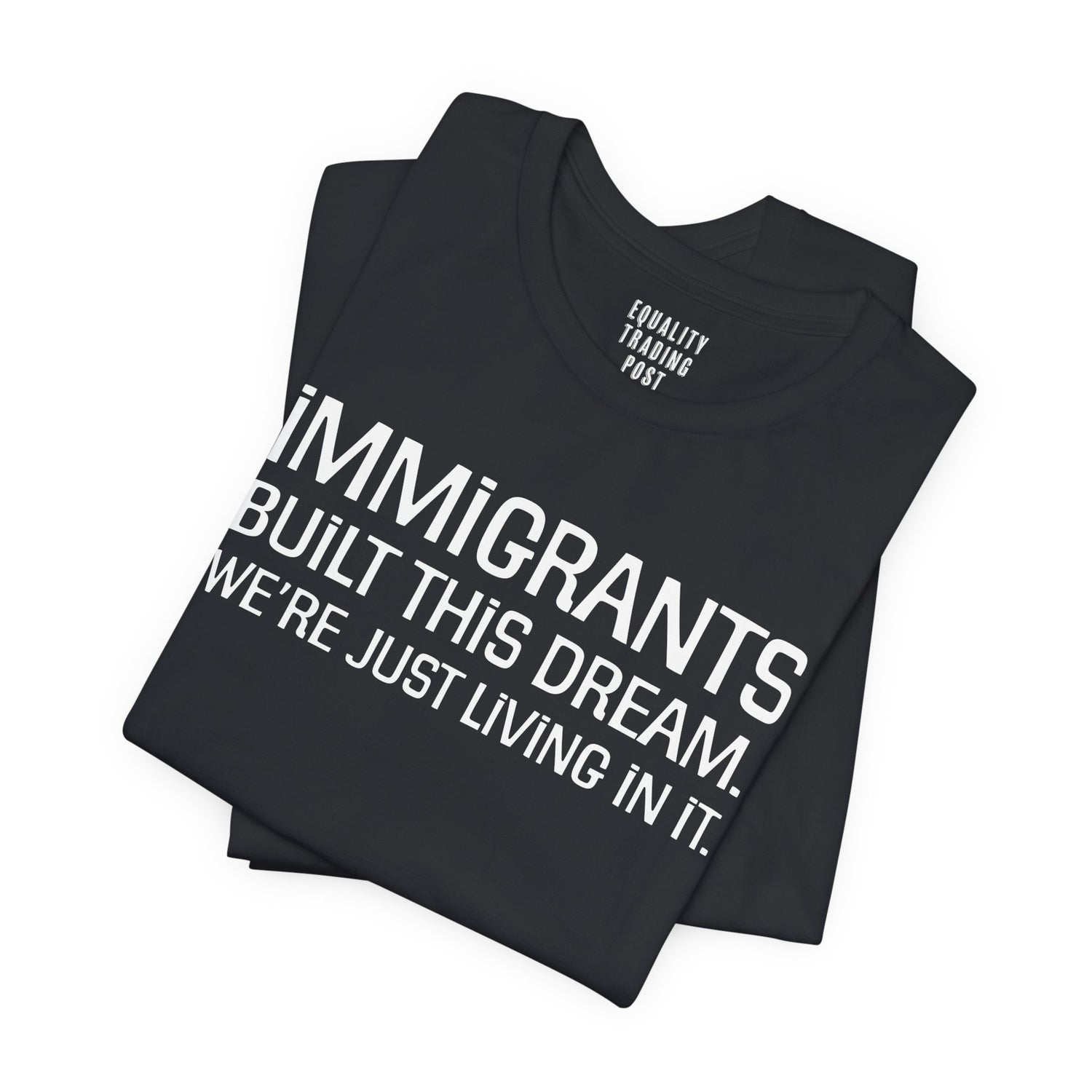Immigrants Built This Dream Tee
