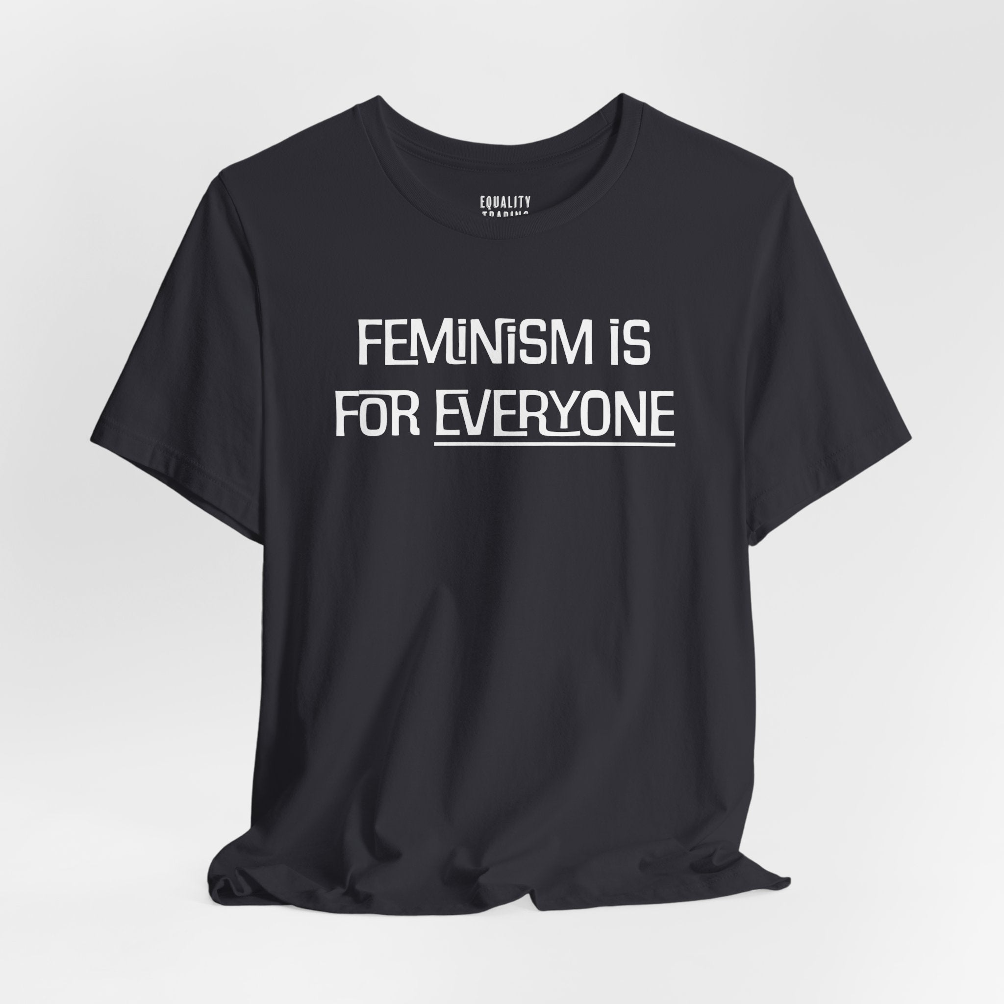 Feminism Is For Everyone Tee