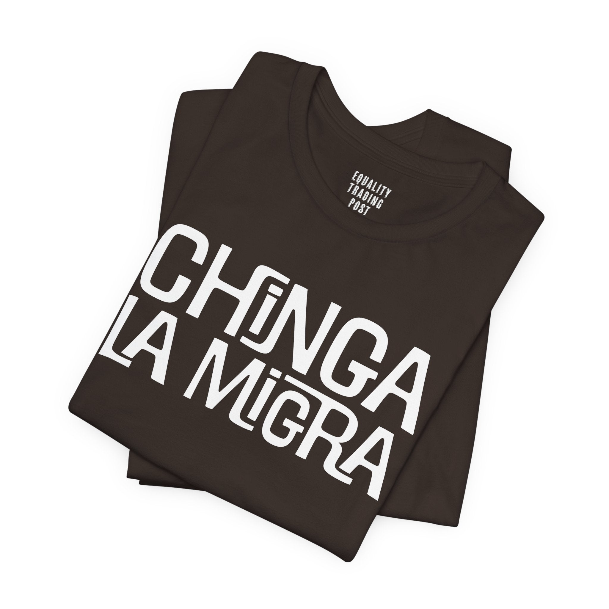 Chinga La Migra Tee