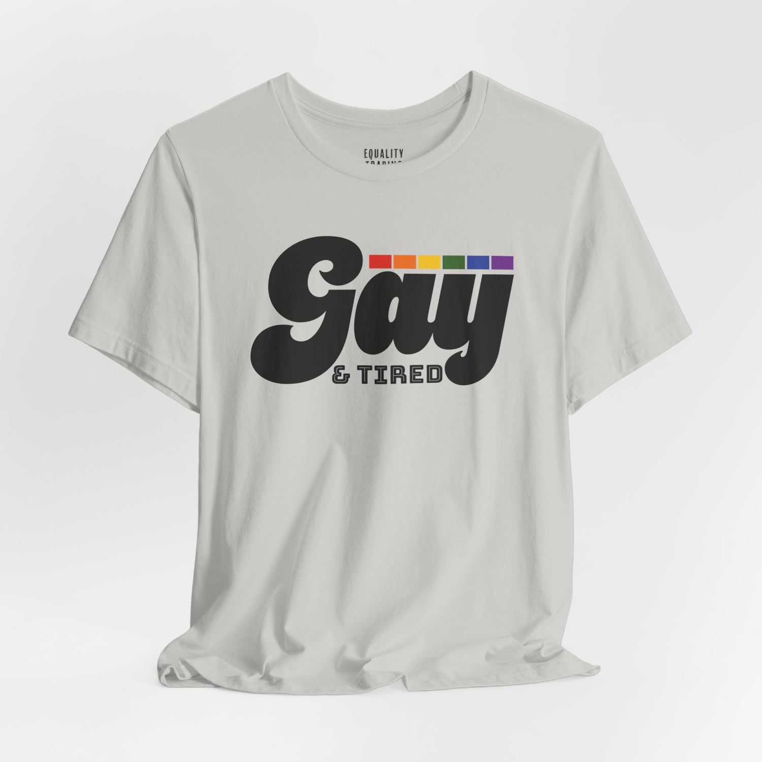 Gay & Tired Tee