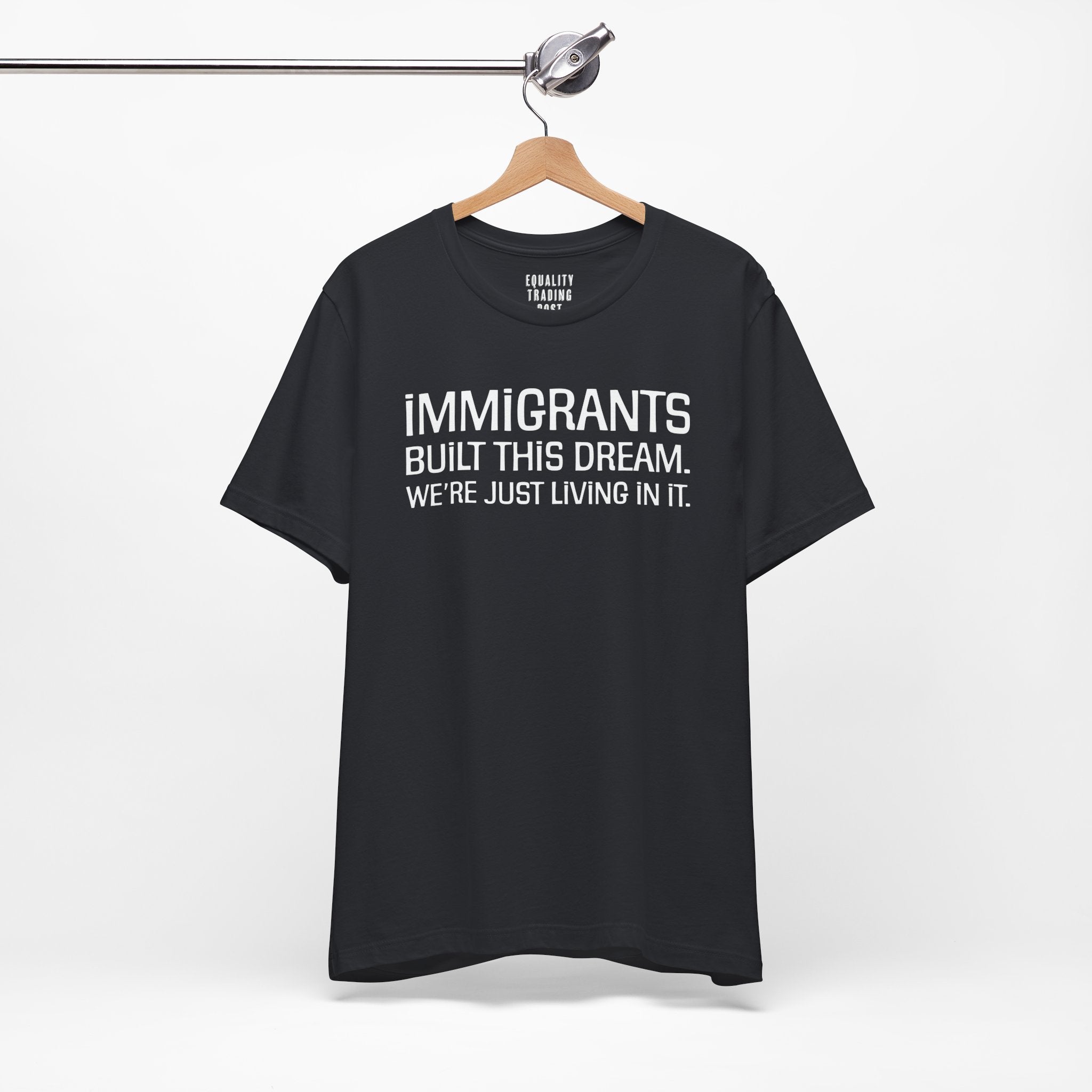 Immigrants Built This Dream Tee