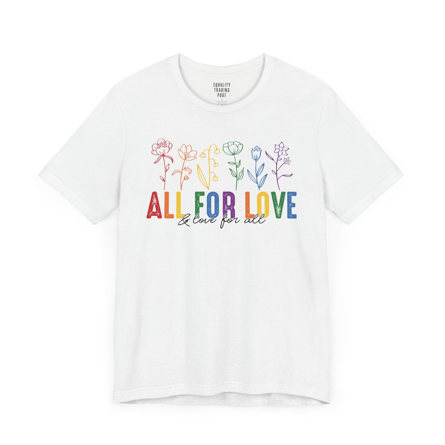 All For Love & Love For All Tee