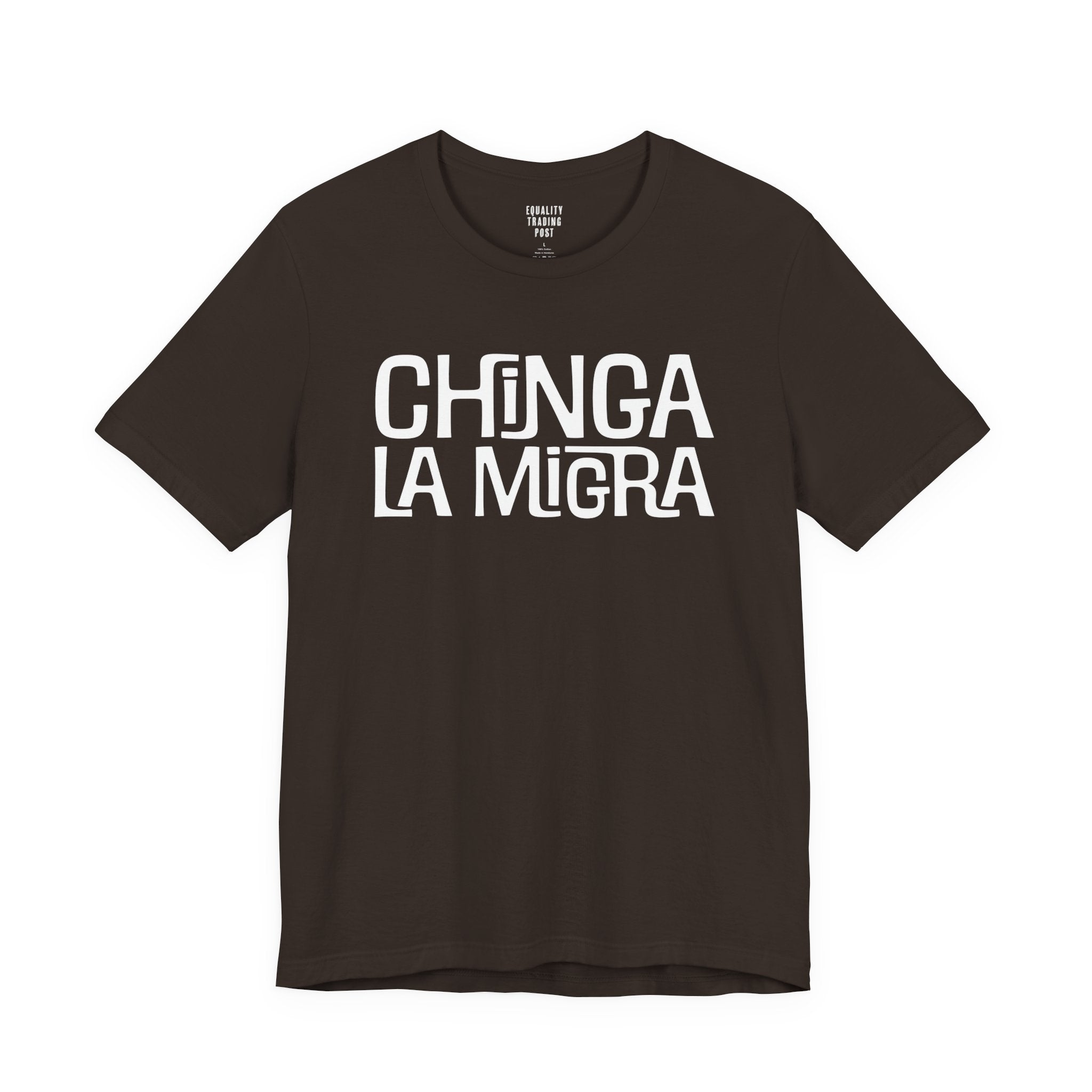 Chinga La Migra Tee