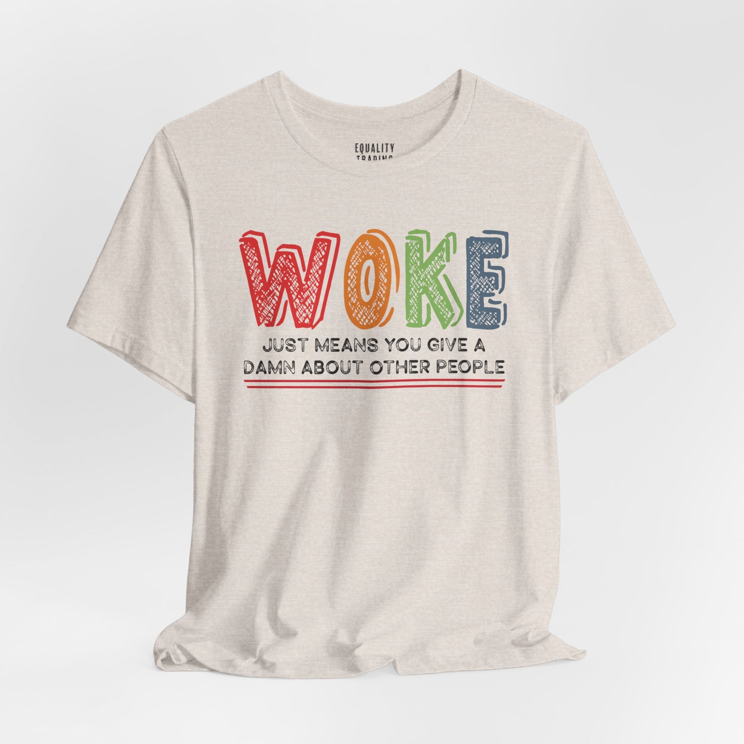 Woke Just Means Tee