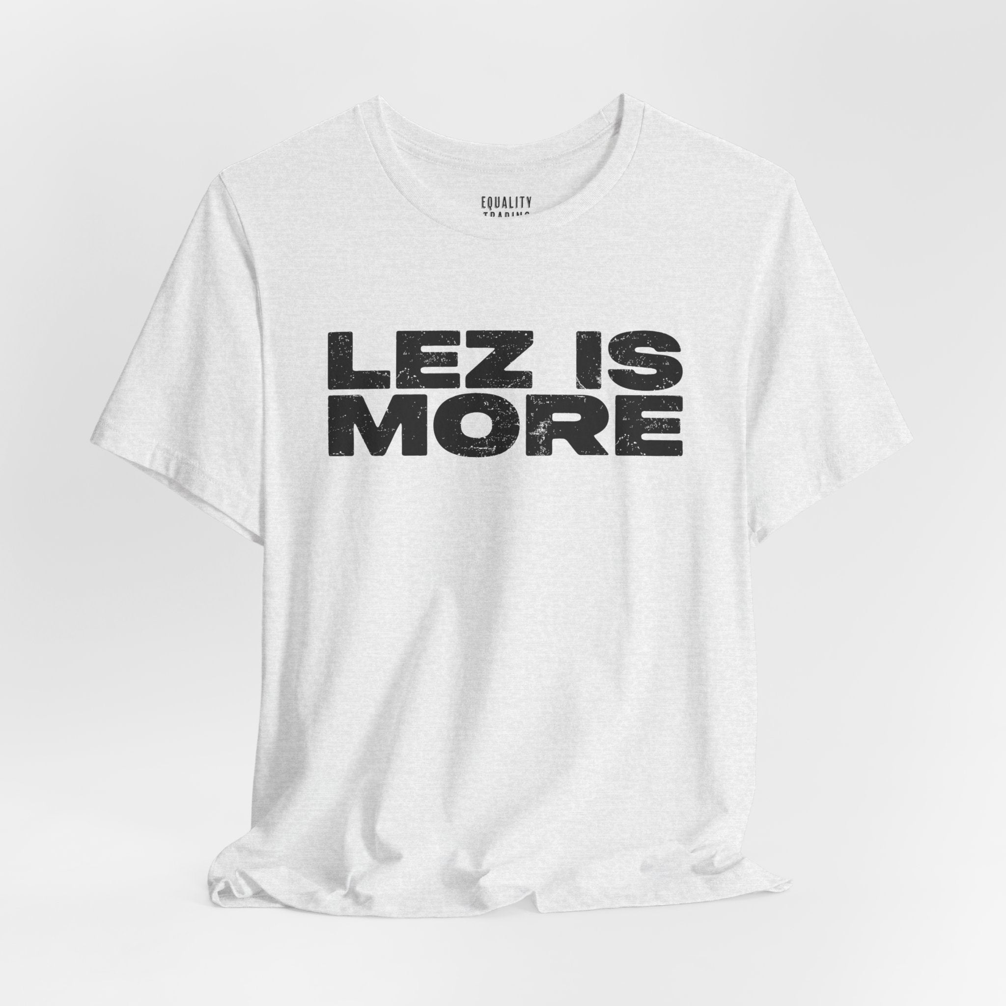Lez is More Tee