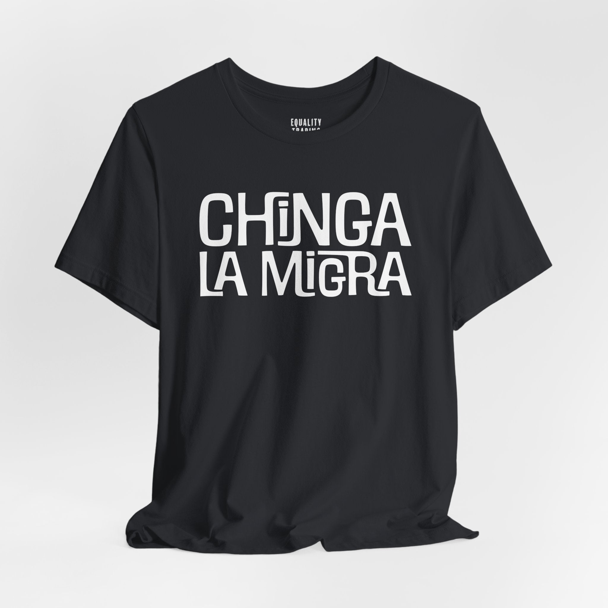 Chinga La Migra Tee