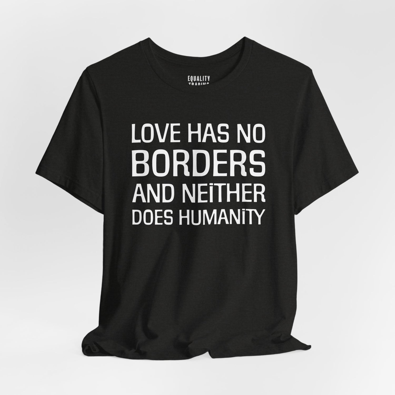 Love Has No Borders Tee