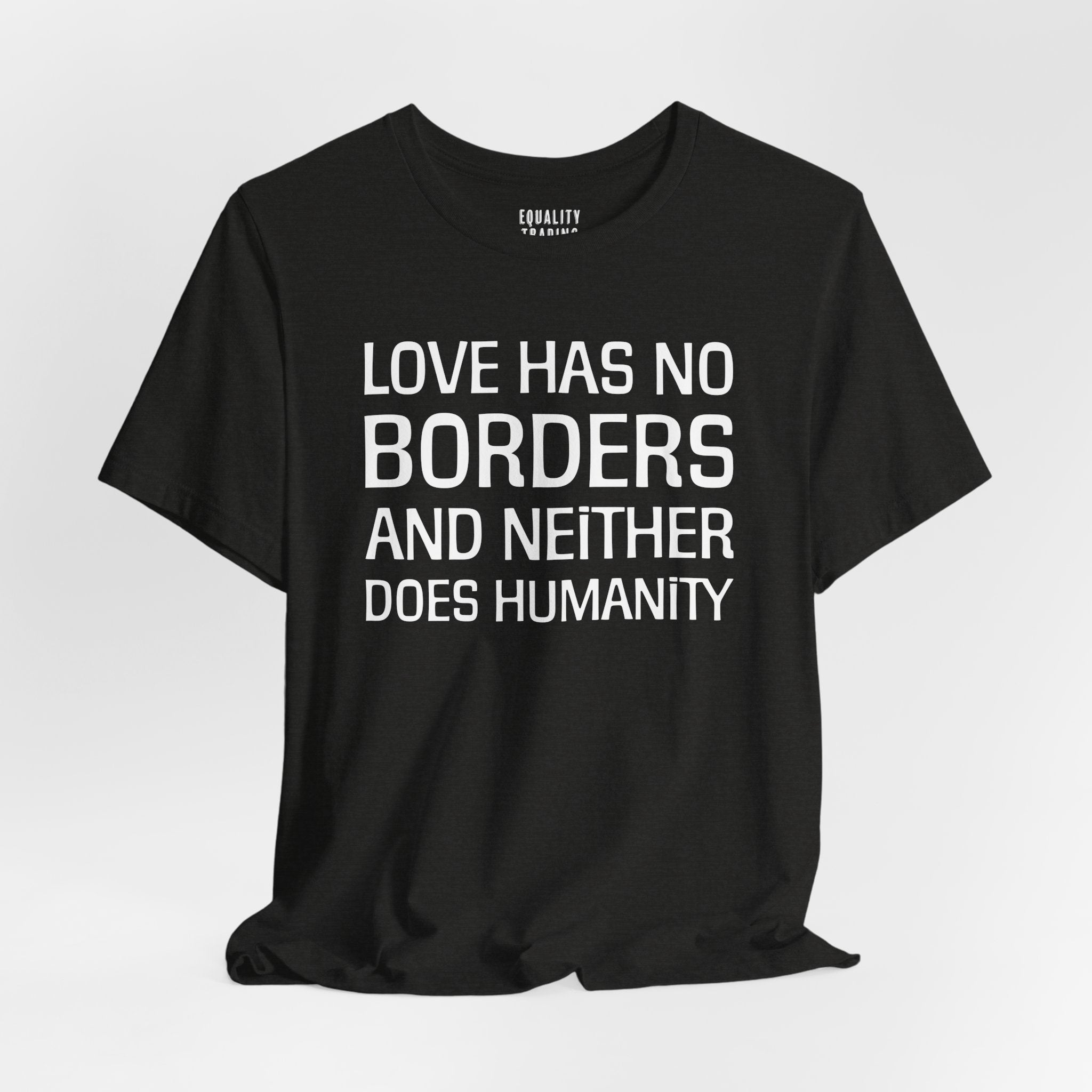 Love Has No Borders Tee