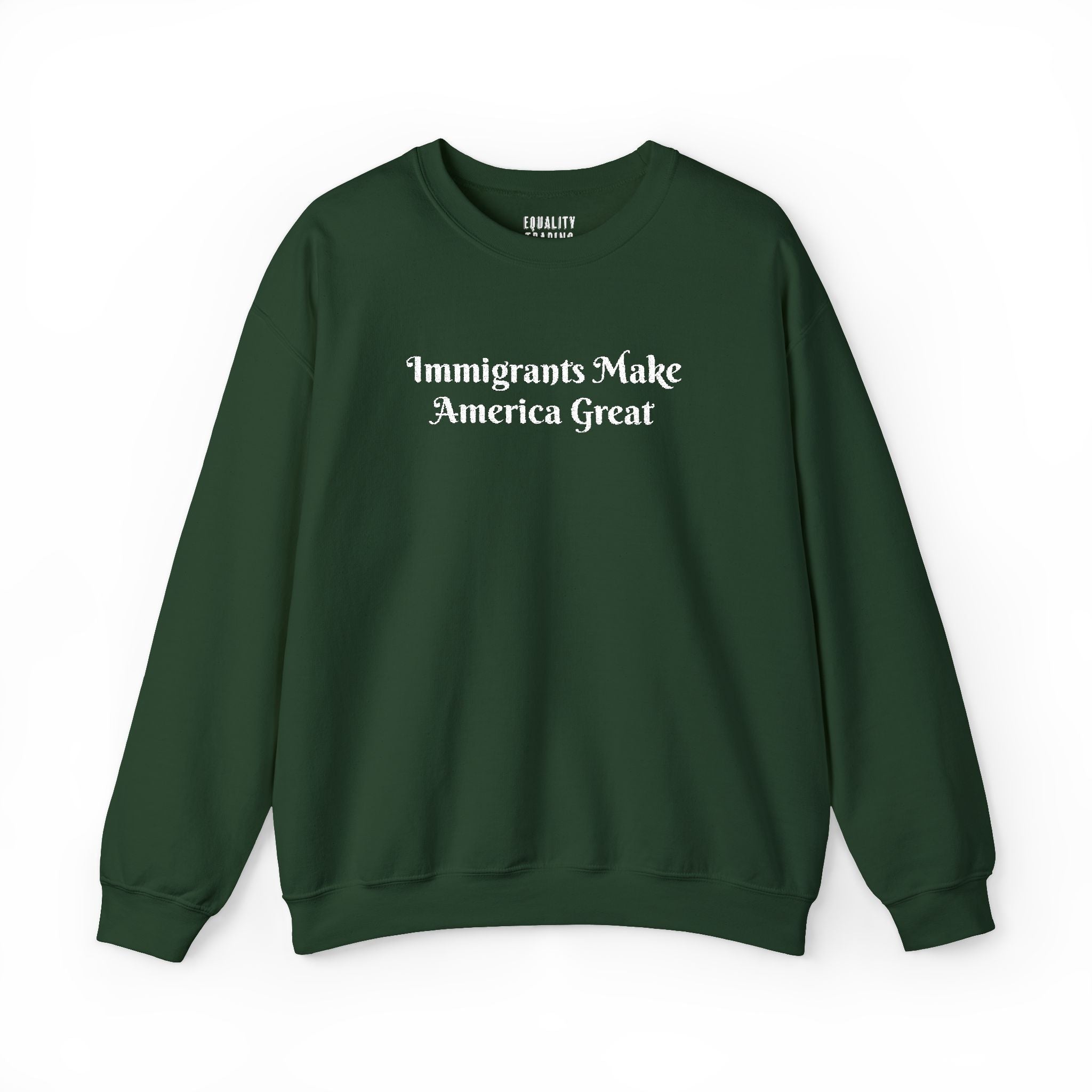 Embroidered Immigrants Make America Great Sweatshirt