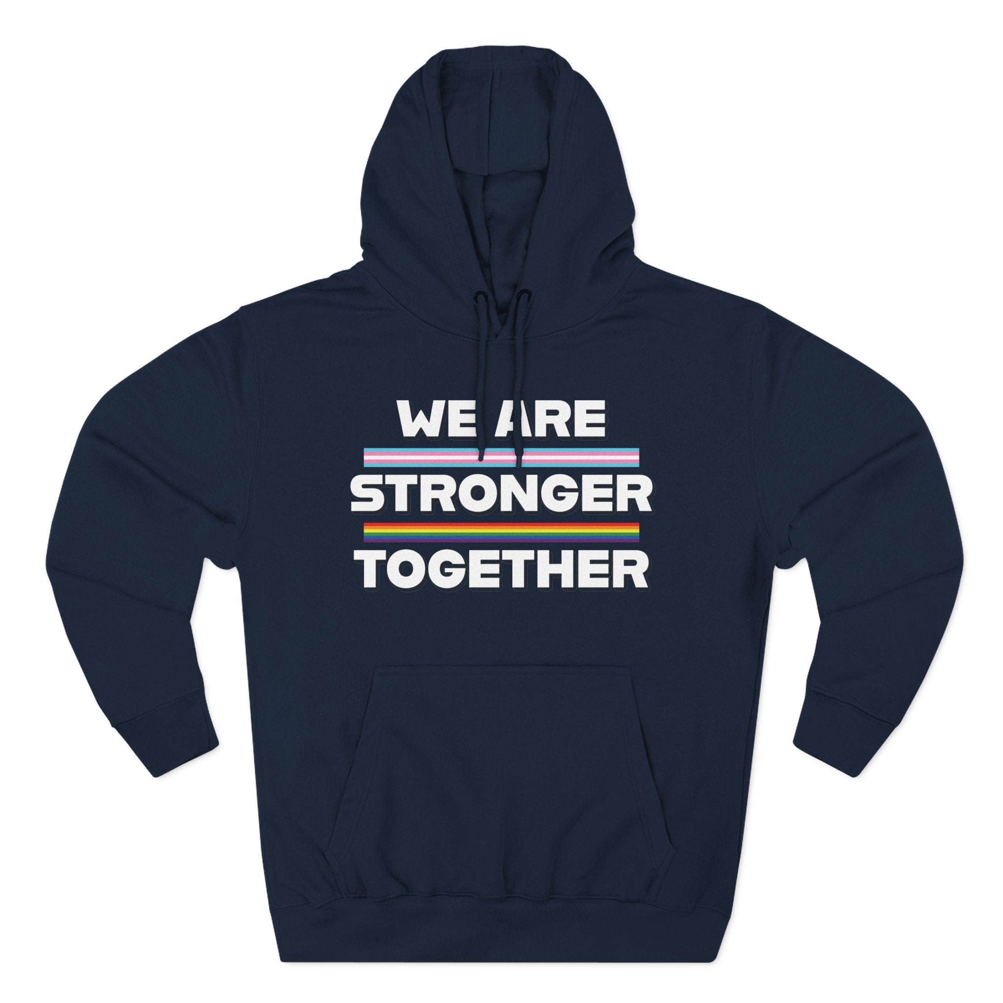 We Are Stronger Together Hoodie