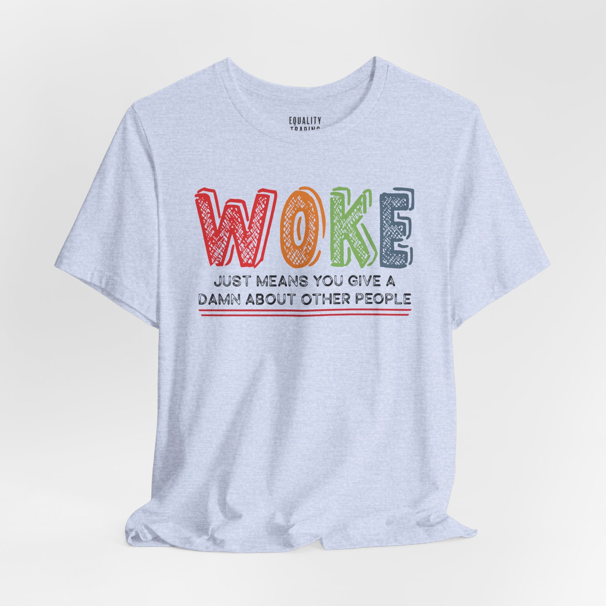 Woke Just Means Tee