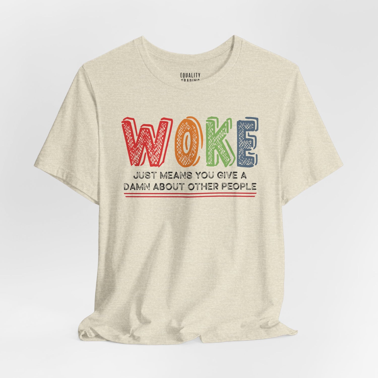 Woke Just Means Tee