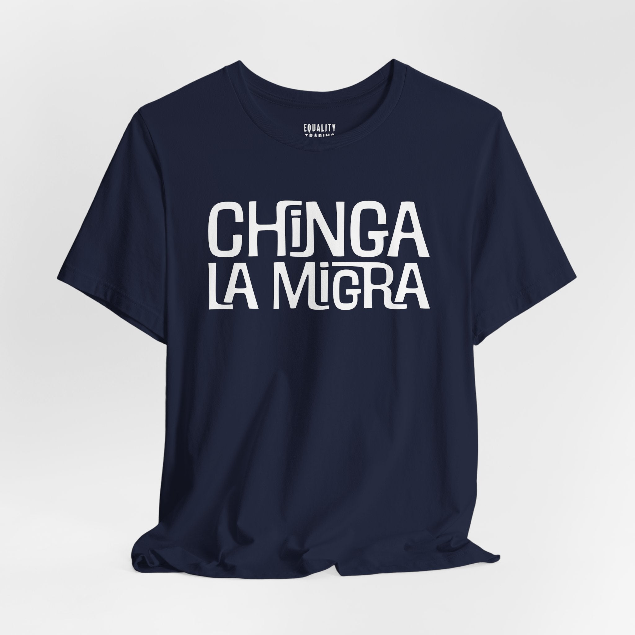 Chinga La Migra Tee