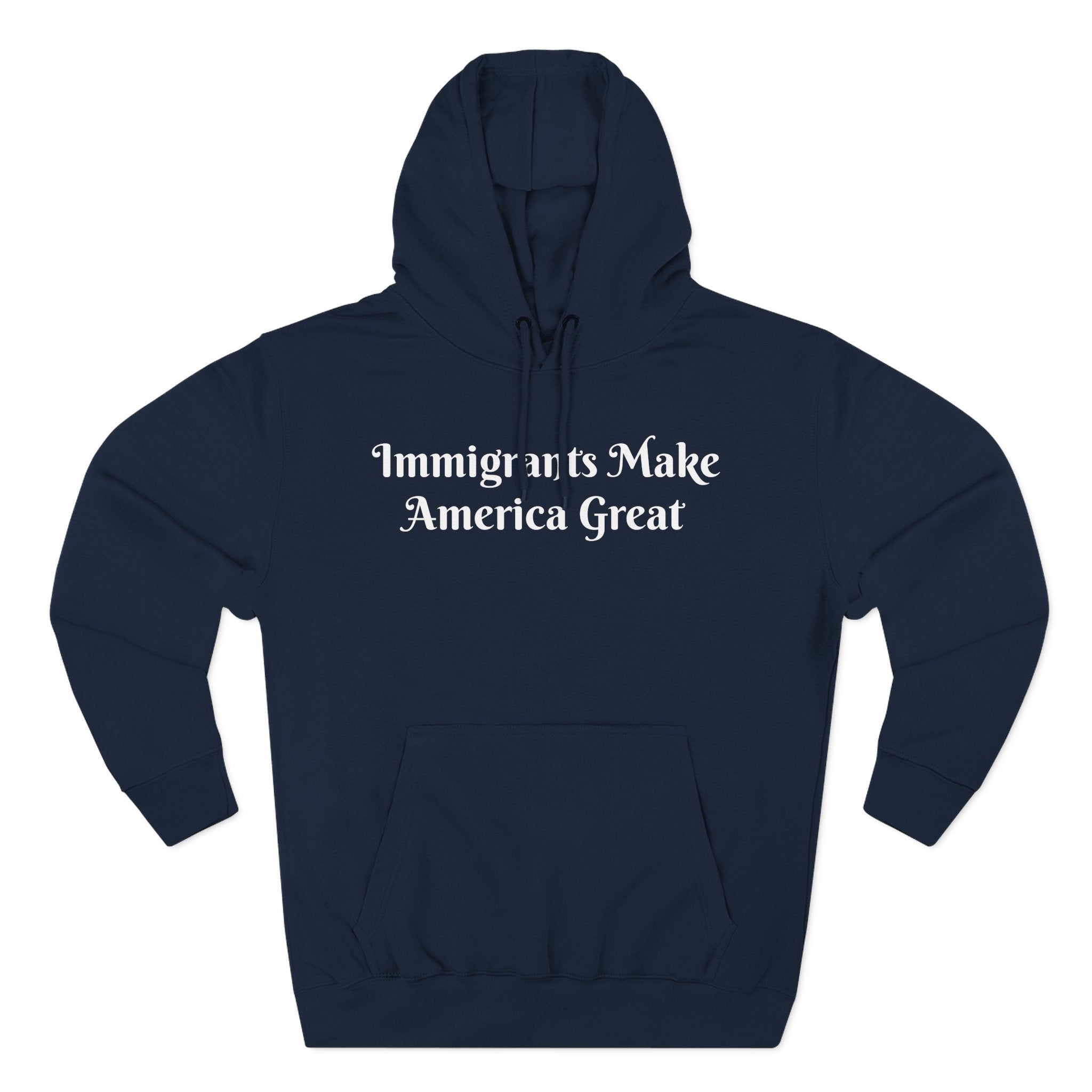 Immigrants Make America Great Hoodie