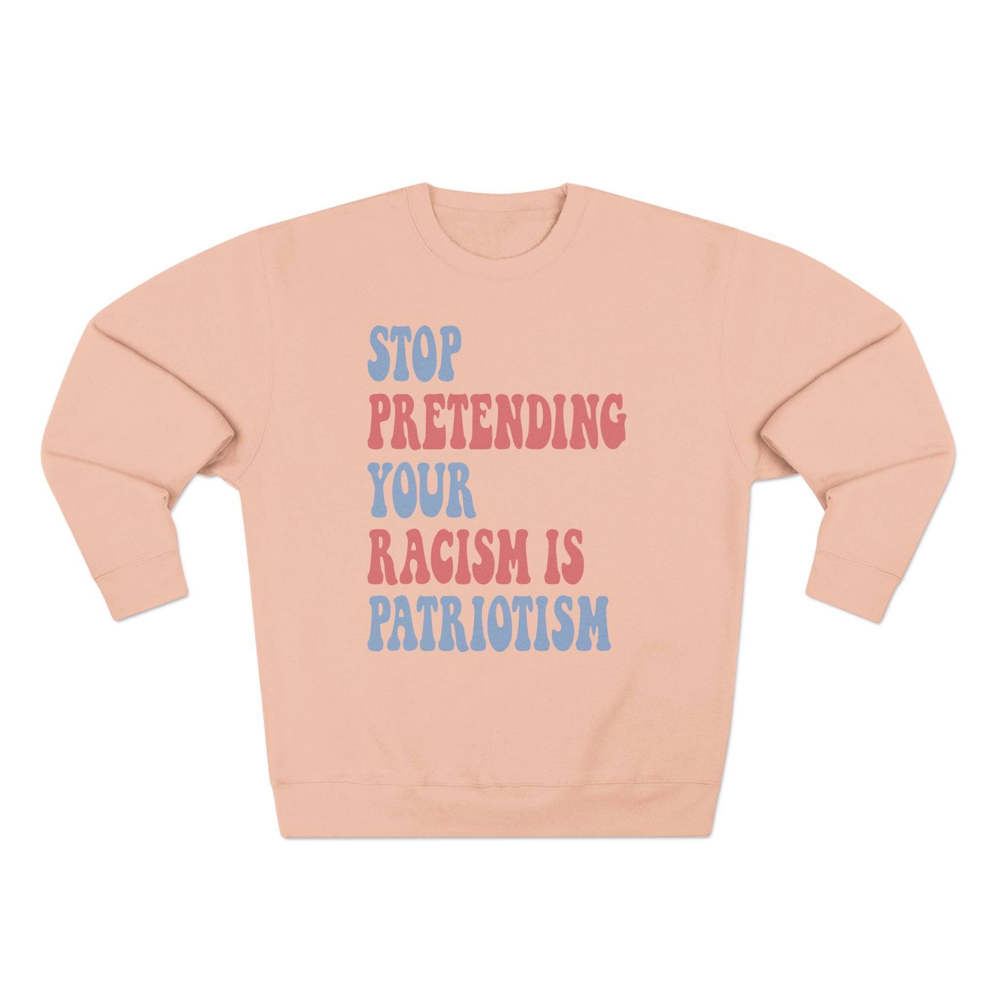 Racism Isn’t Patriotism Sweatshirt