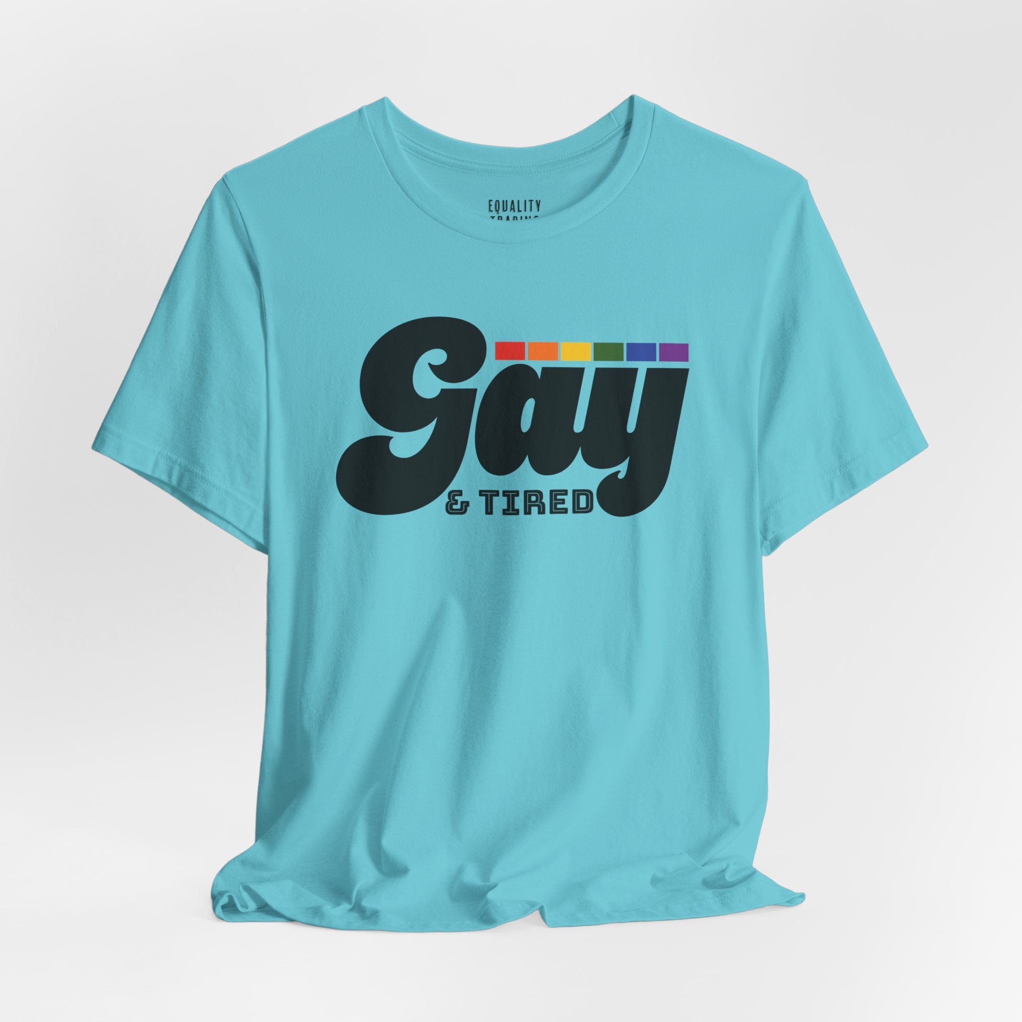 Gay & Tired Tee