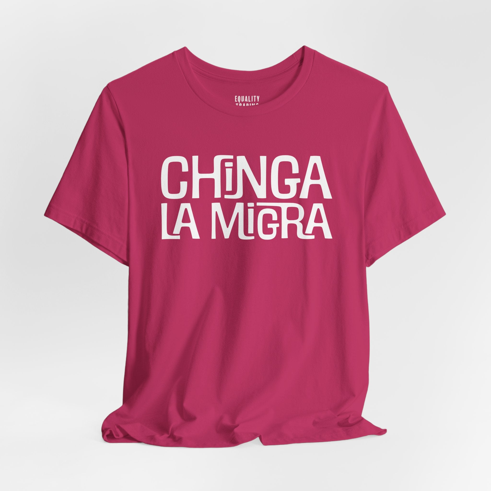 Chinga La Migra Tee