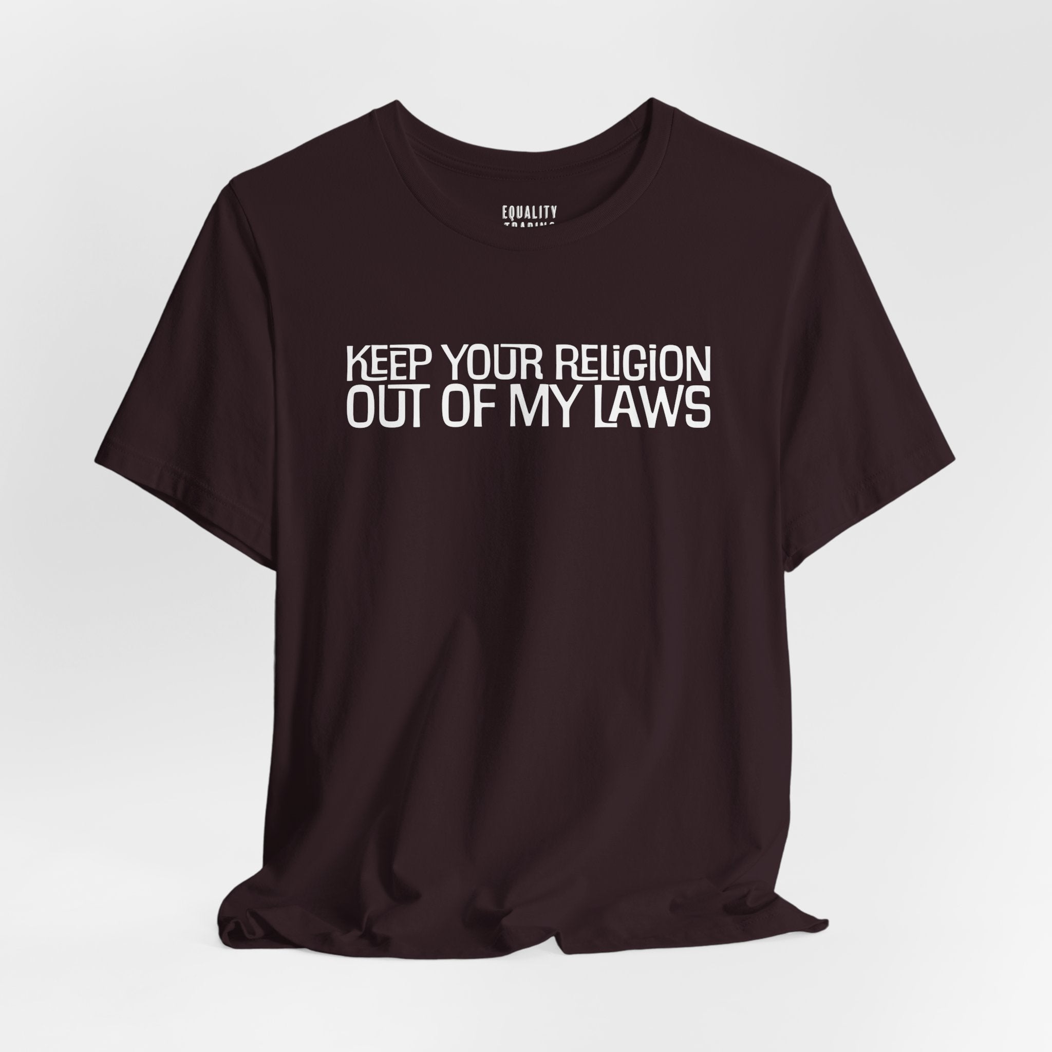 Keep Your Religion Out Of My Laws Tee