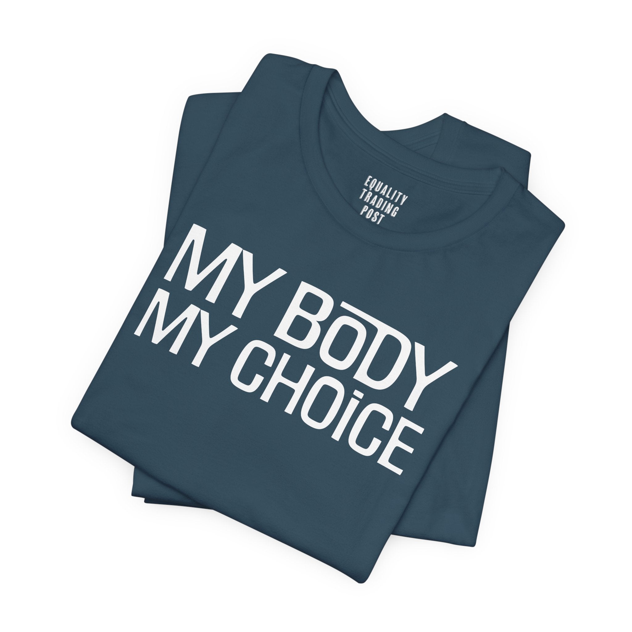 My Body My Choice Tee