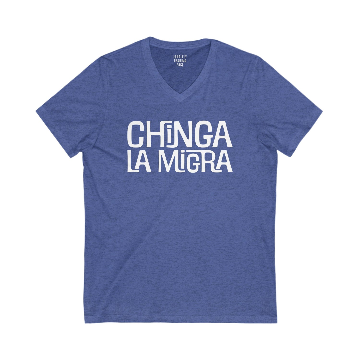 Chinga La Migra V-Neck Tee