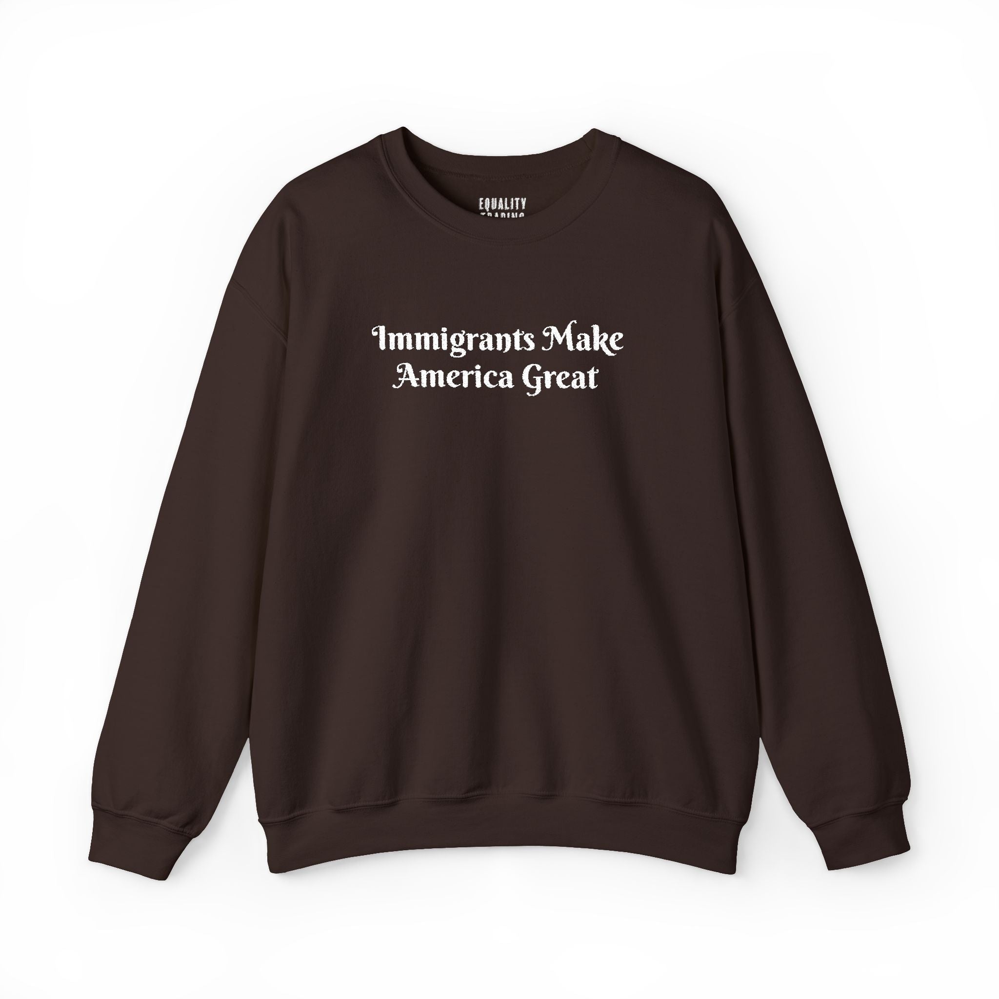 Embroidered Immigrants Make America Great Sweatshirt