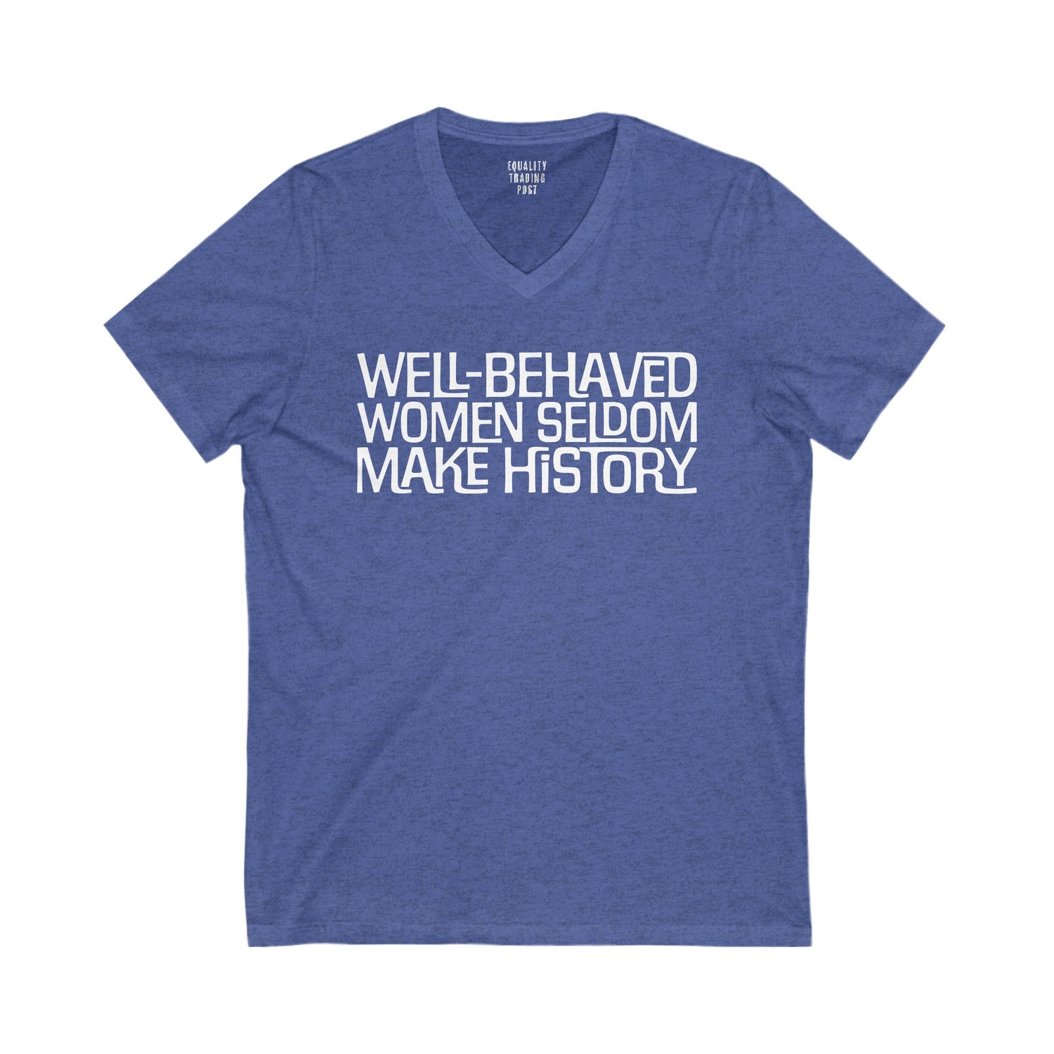Well-Behaved Women V-Neck Tee