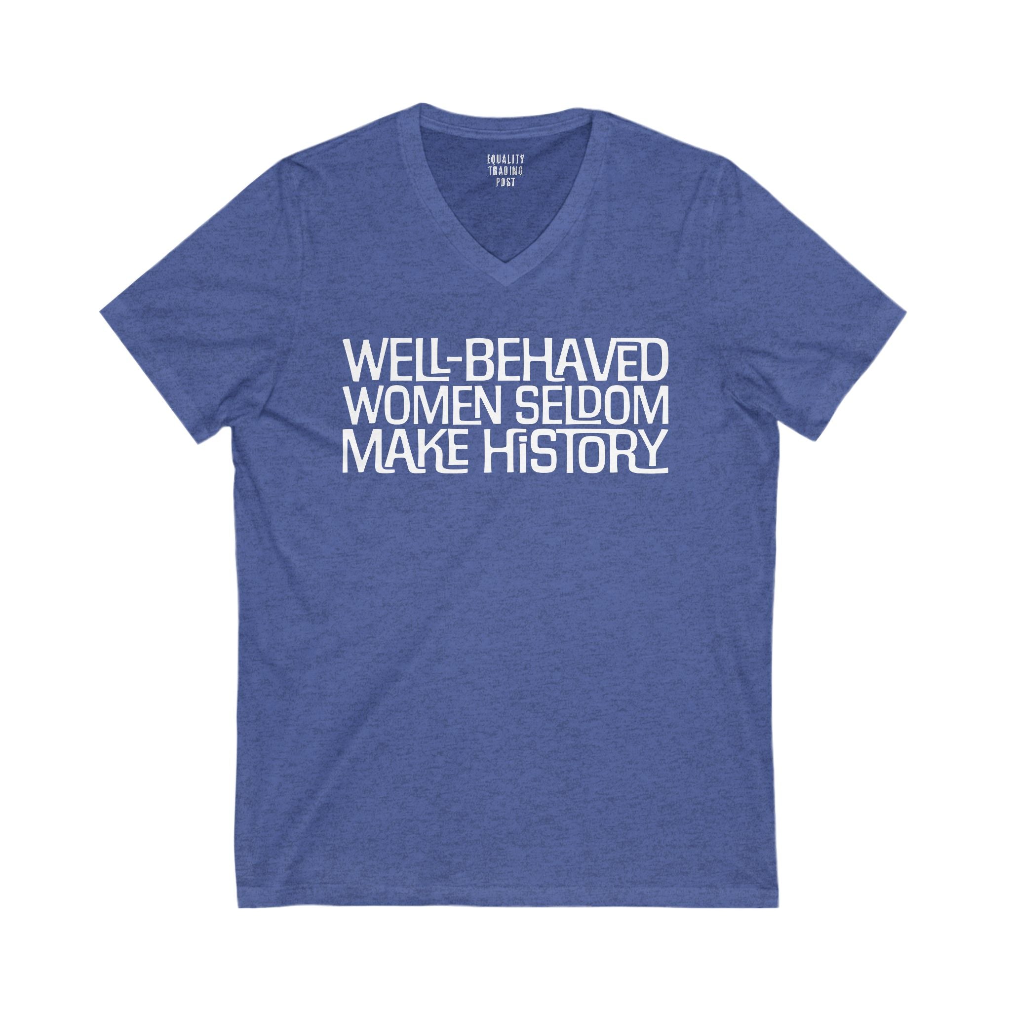 Well-Behaved Women V-Neck Tee