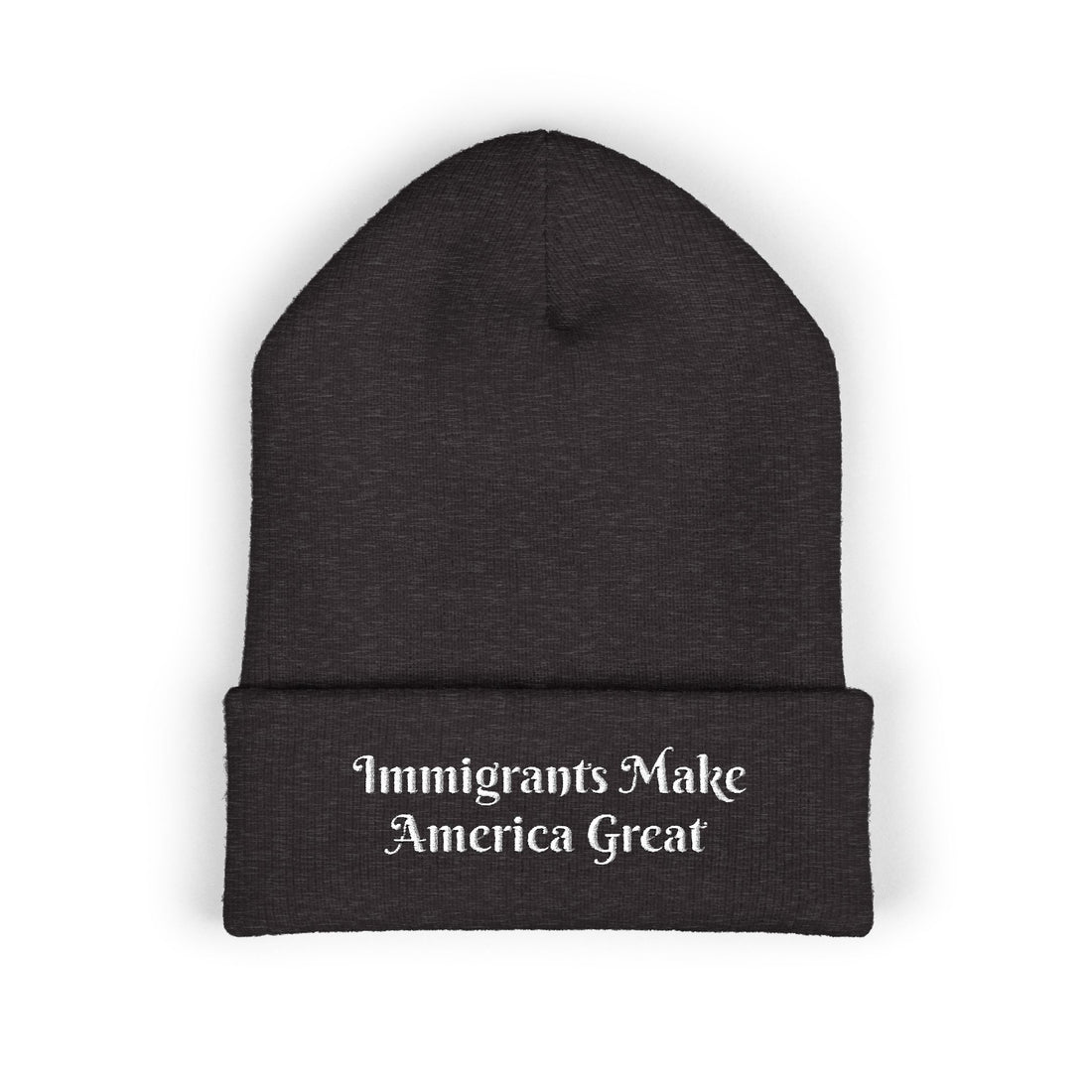 Immigrants Make America Great Embroidered Cuffed Beanie