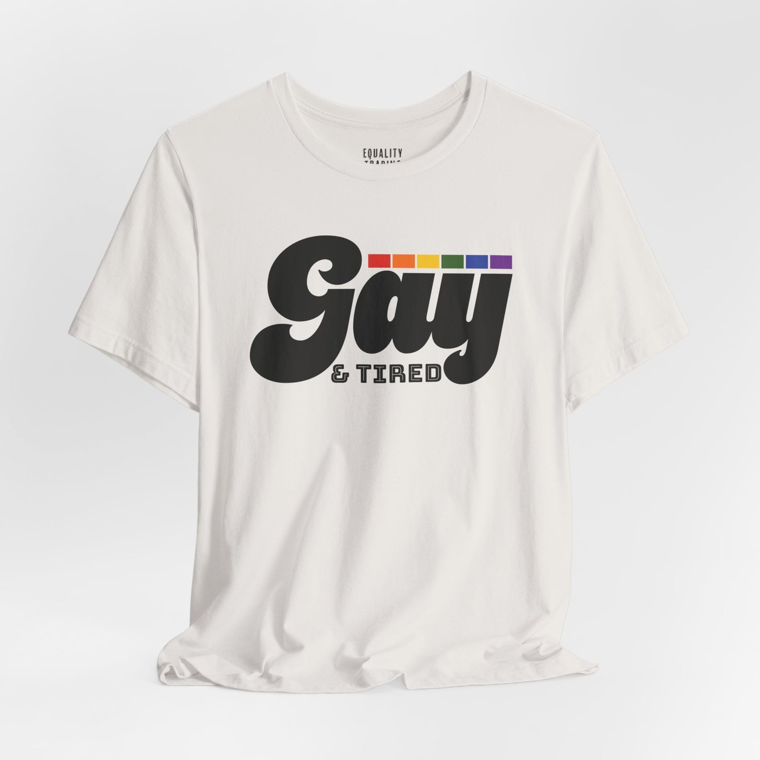 Gay & Tired Tee