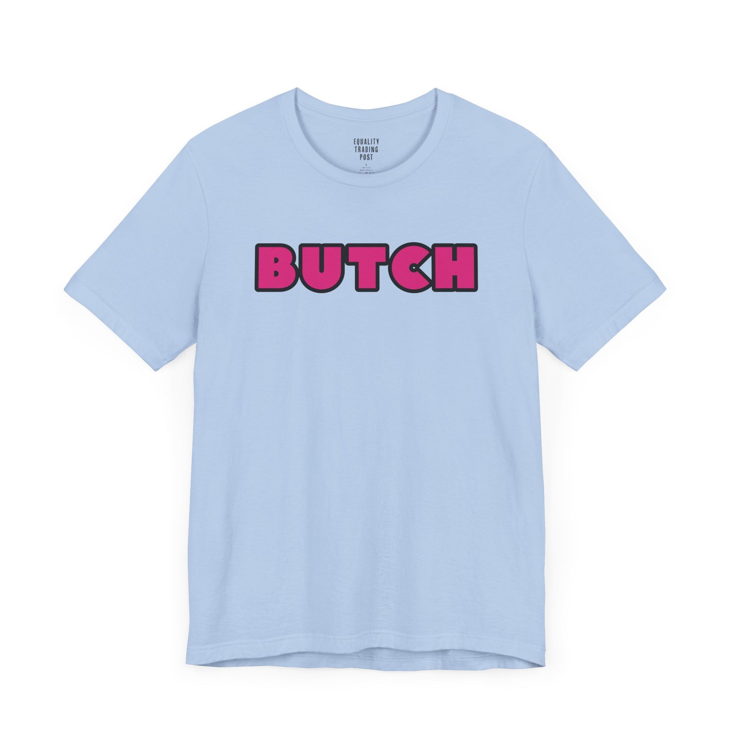 Butch Tee