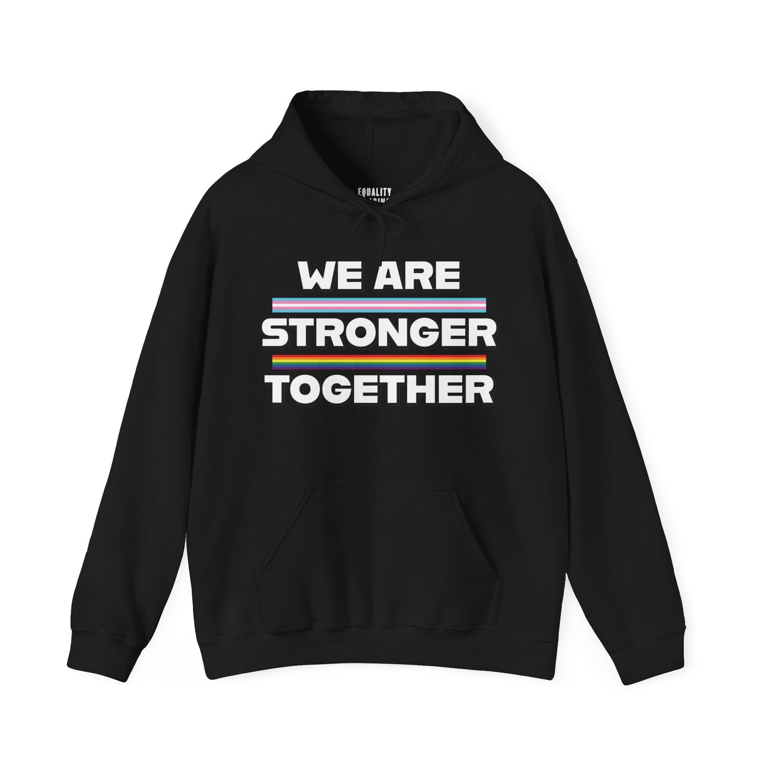 We Are Stronger Together Hoodie
