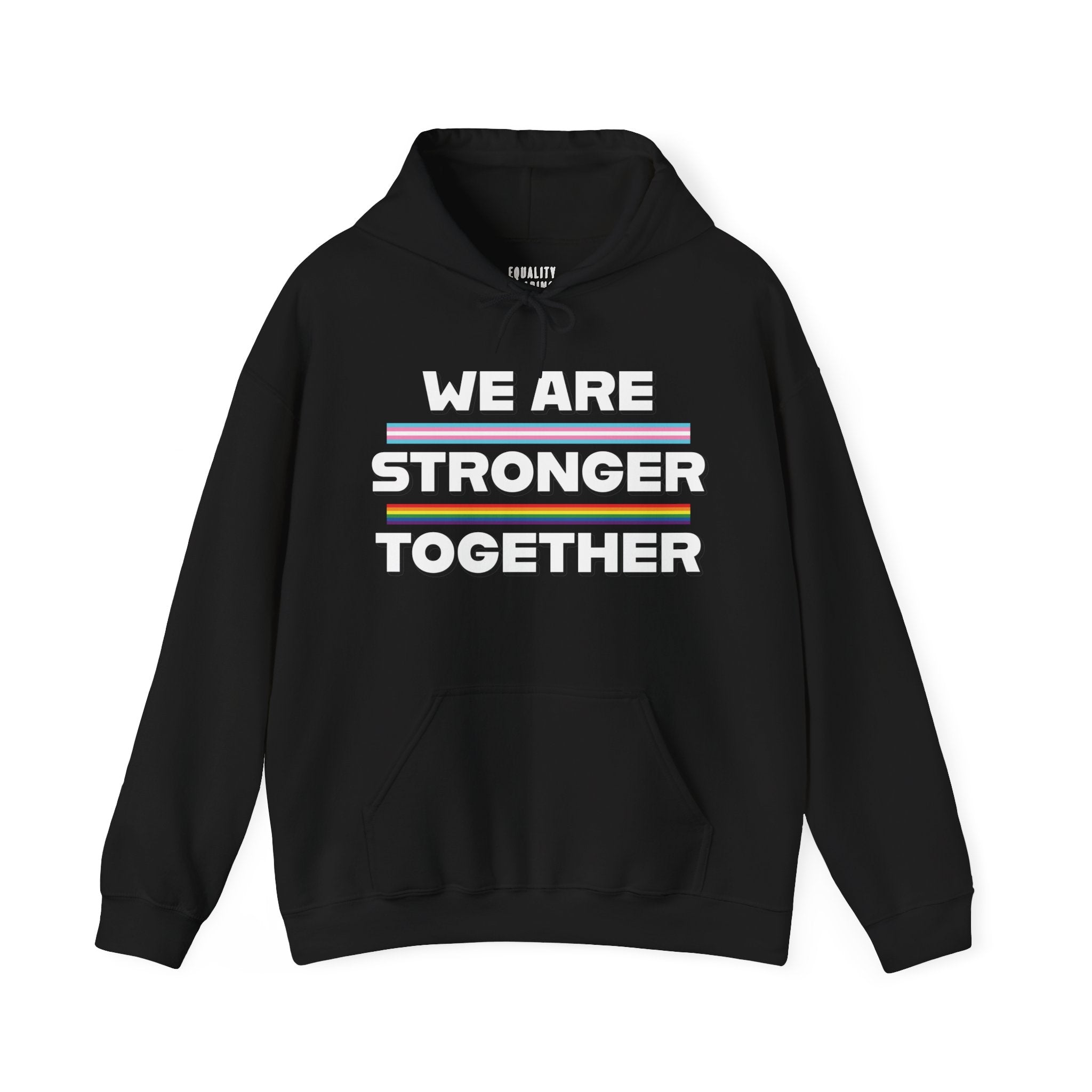 We Are Stronger Together Hoodie