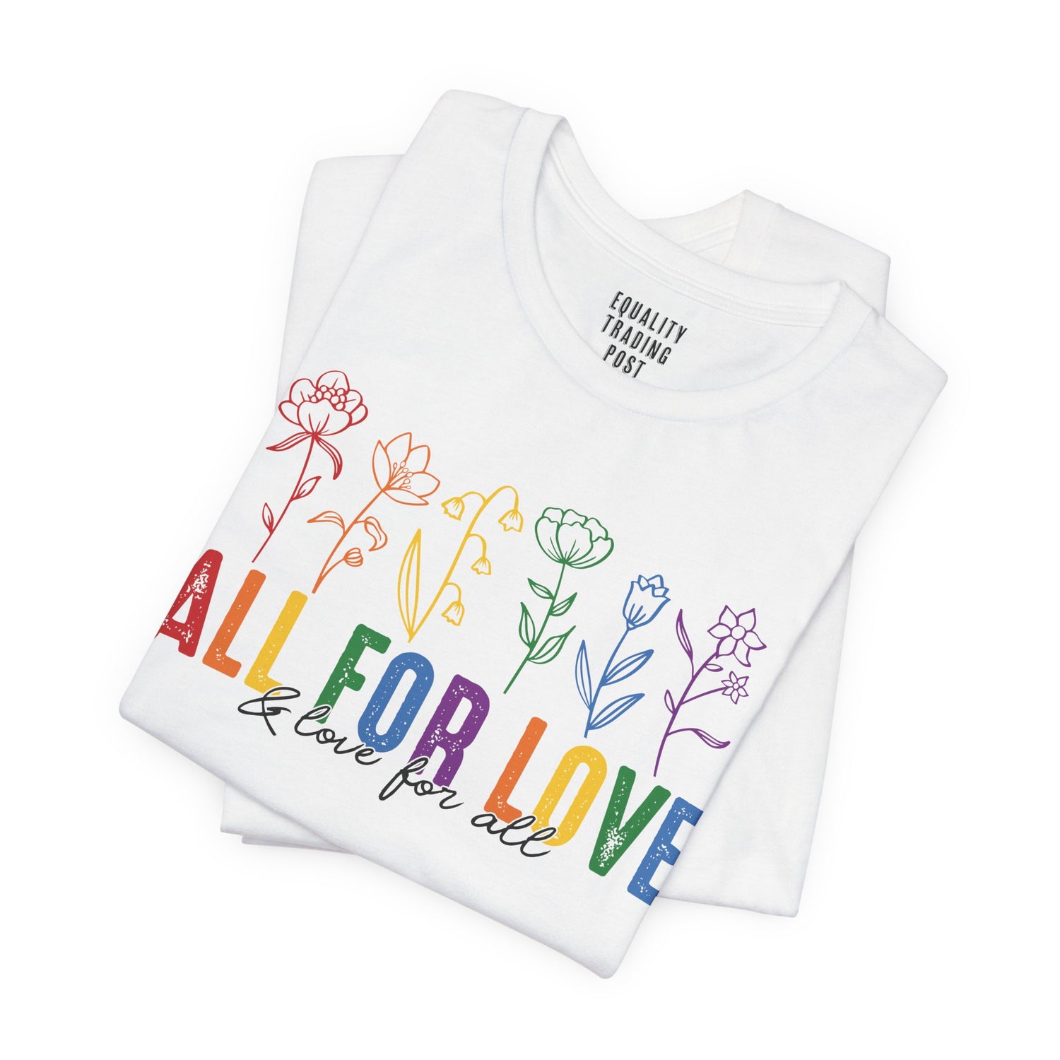 All For Love & Love For All Tee