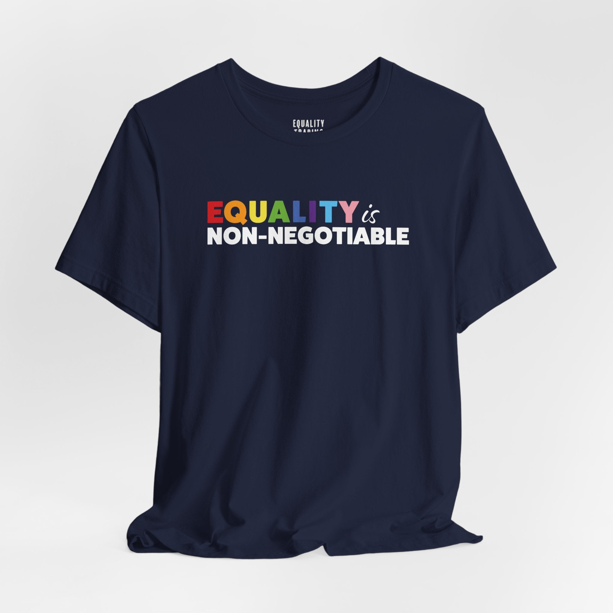 Equality is Non-Negotiable Tee