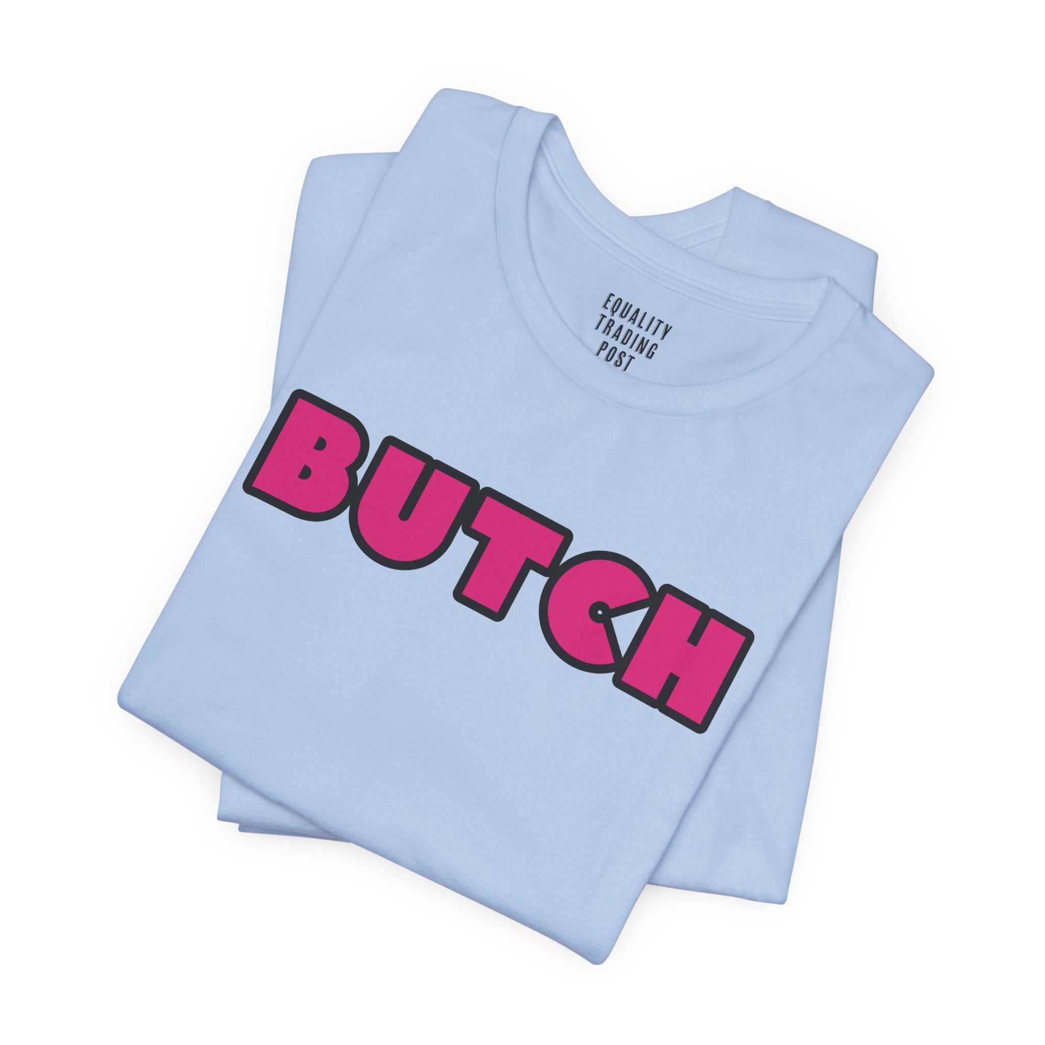 Butch Tee