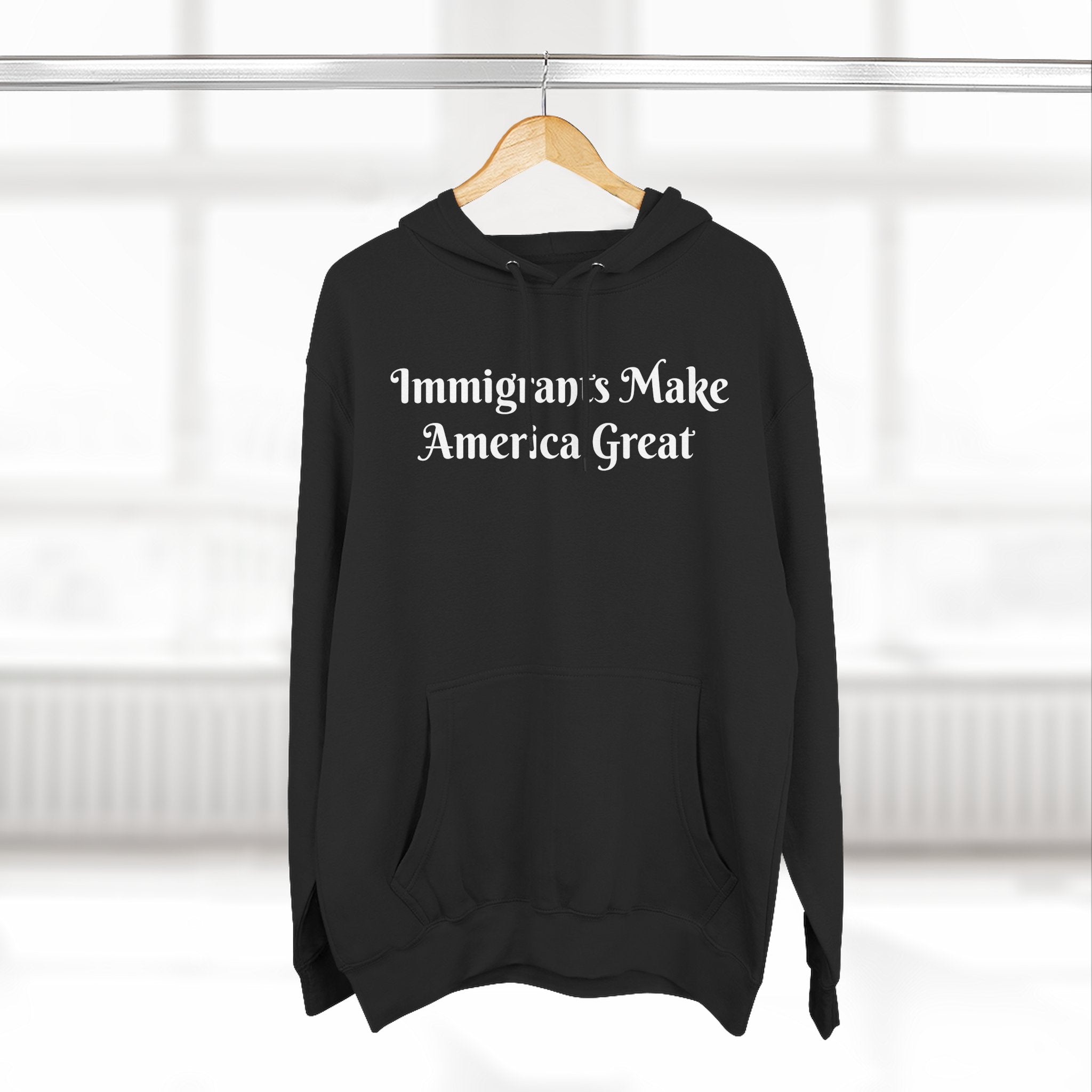 Immigrants Make America Great Hoodie