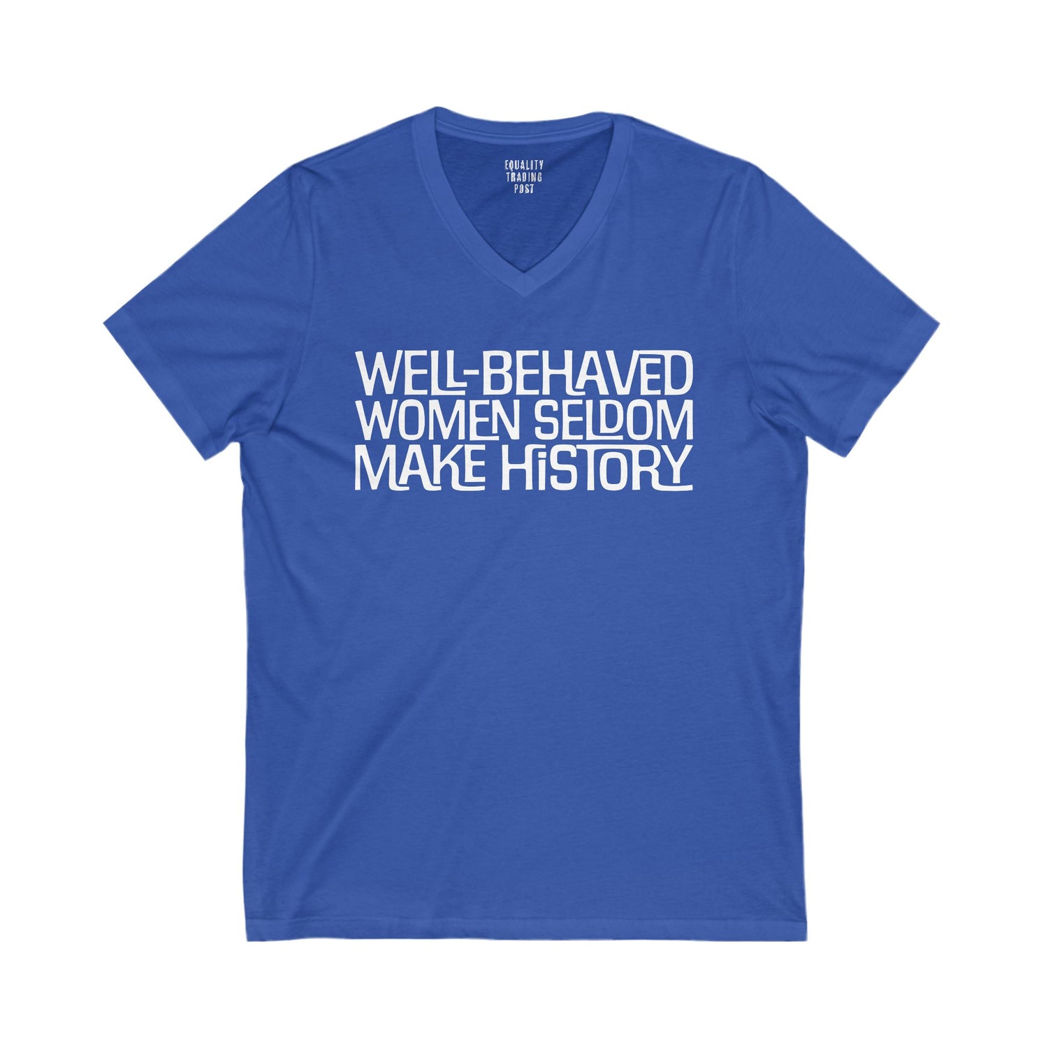 Well-Behaved Women V-Neck Tee