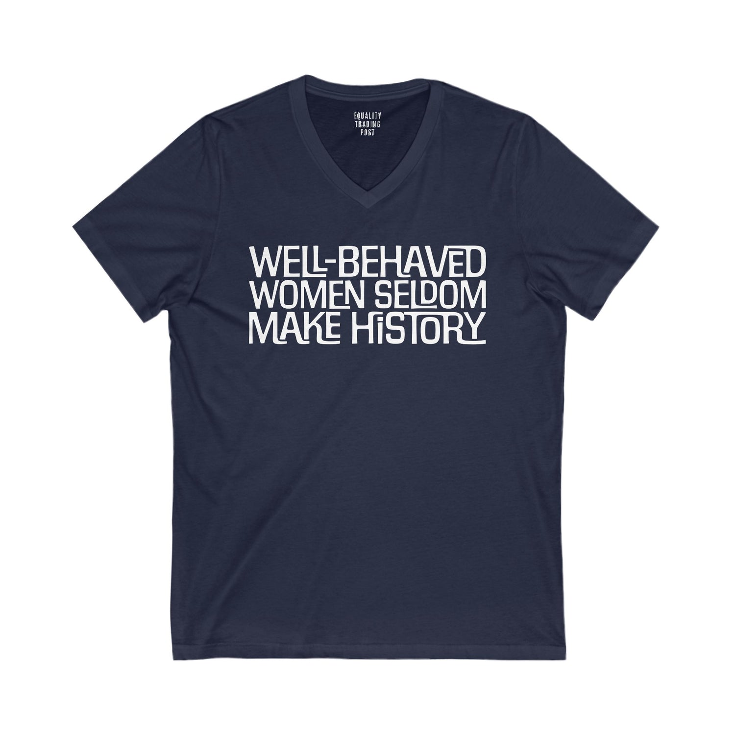 Well-Behaved Women V-Neck Tee