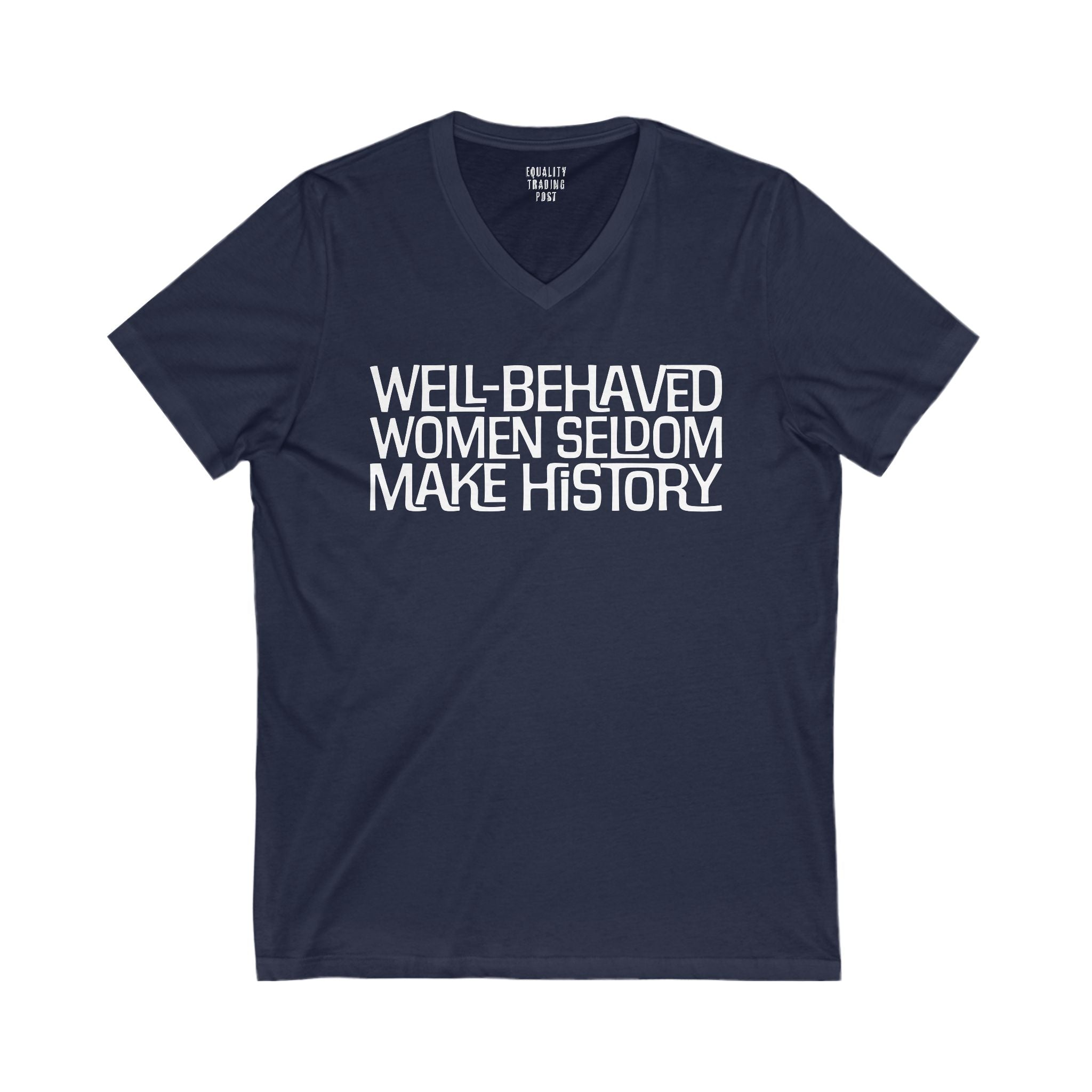 Well-Behaved Women V-Neck Tee