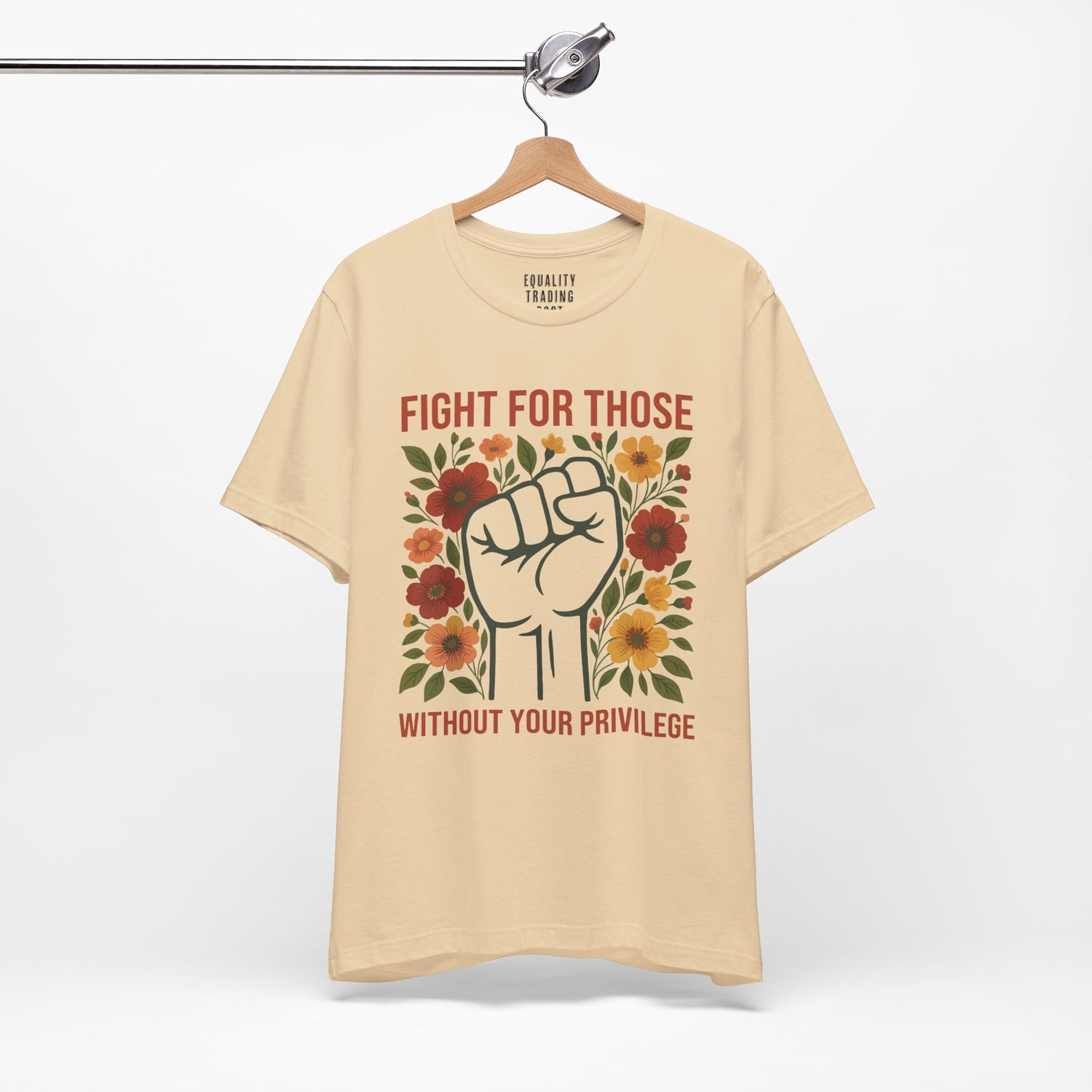 Fight For Those Without Your Privilege Tee