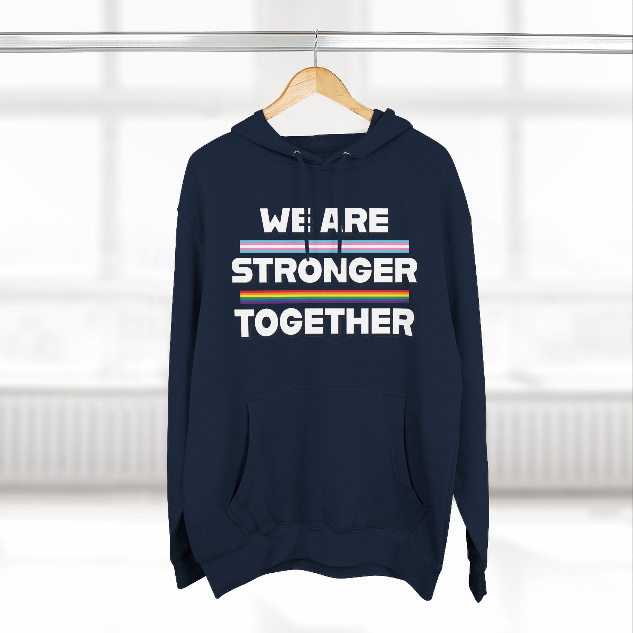 We Are Stronger Together Hoodie