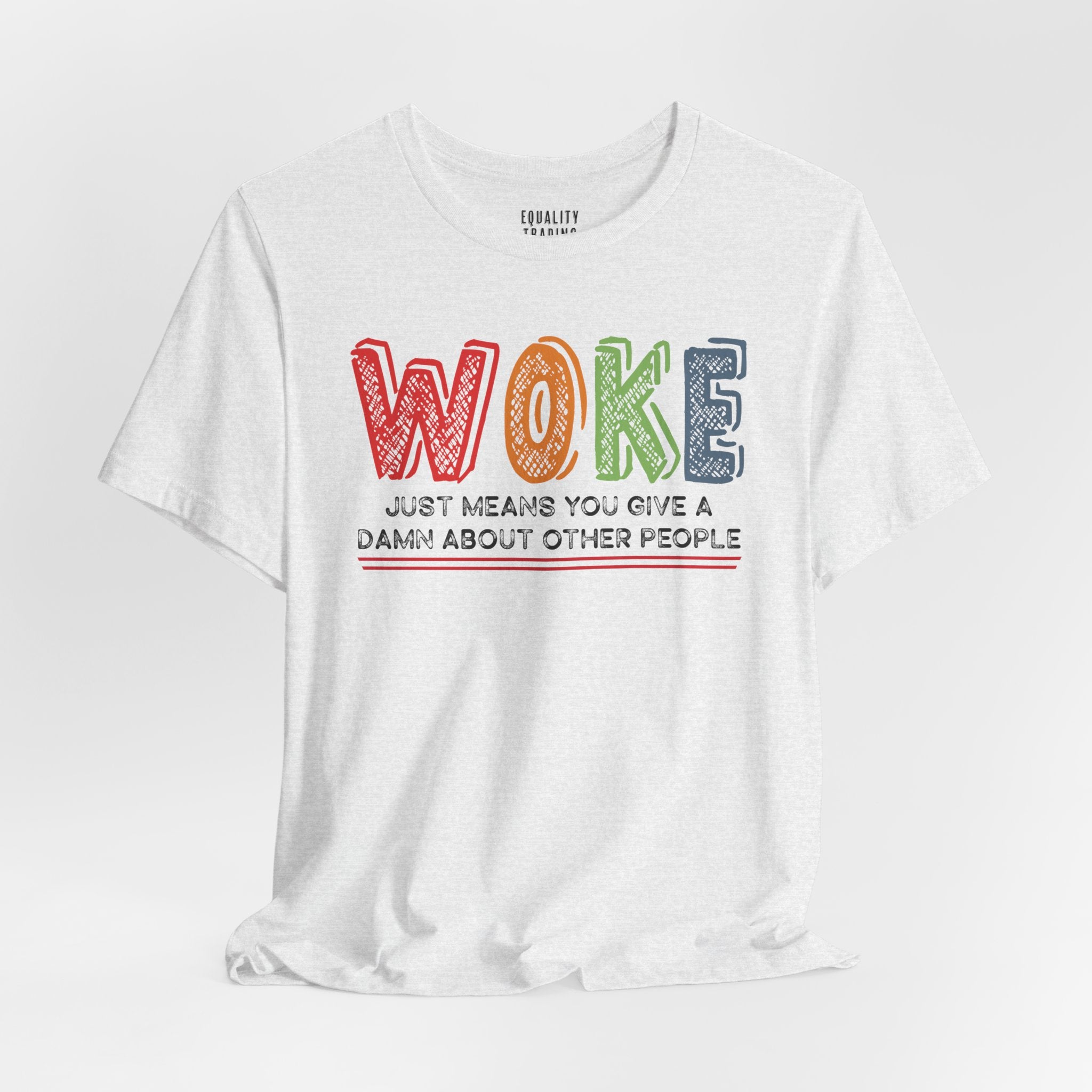 Woke Just Means Tee