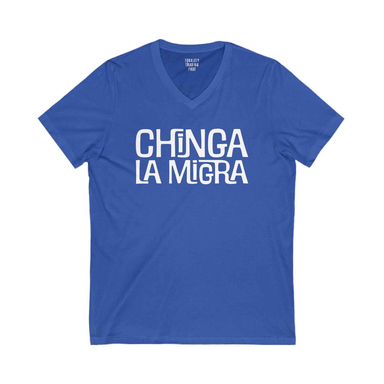 Chinga La Migra V-Neck Tee