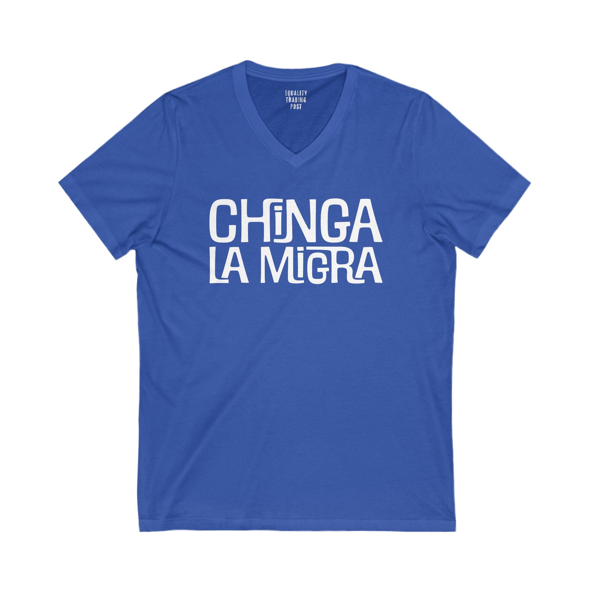 Chinga La Migra V-Neck Tee
