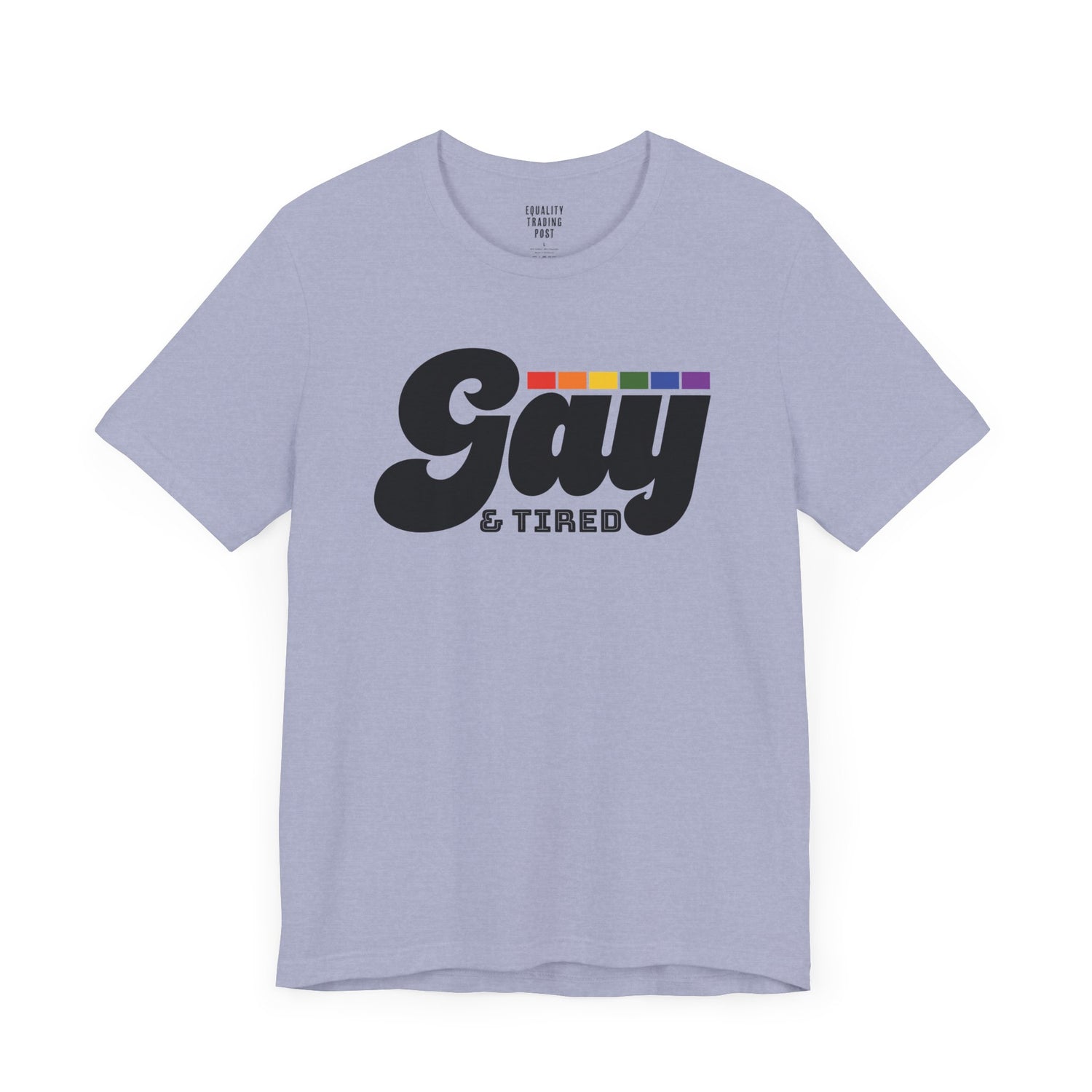 Gay & Tired Tee